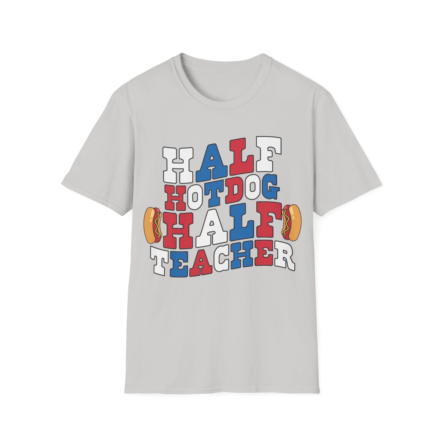 Half Hotdog Half Teacher - Unisex Short Sleeve T-Shirt
