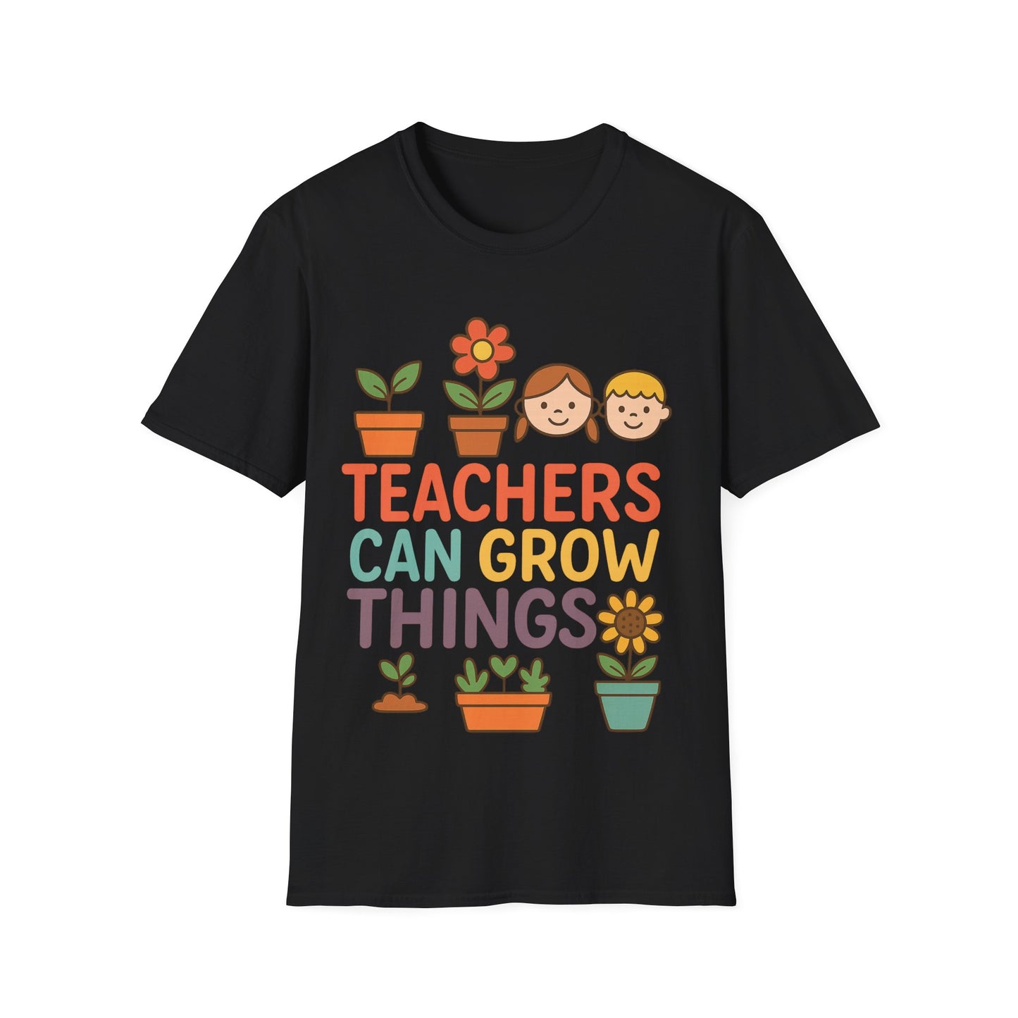 Teachers Can Grow Things Unisex T-Shirt – Inspiring Teacher Appreciation Tee