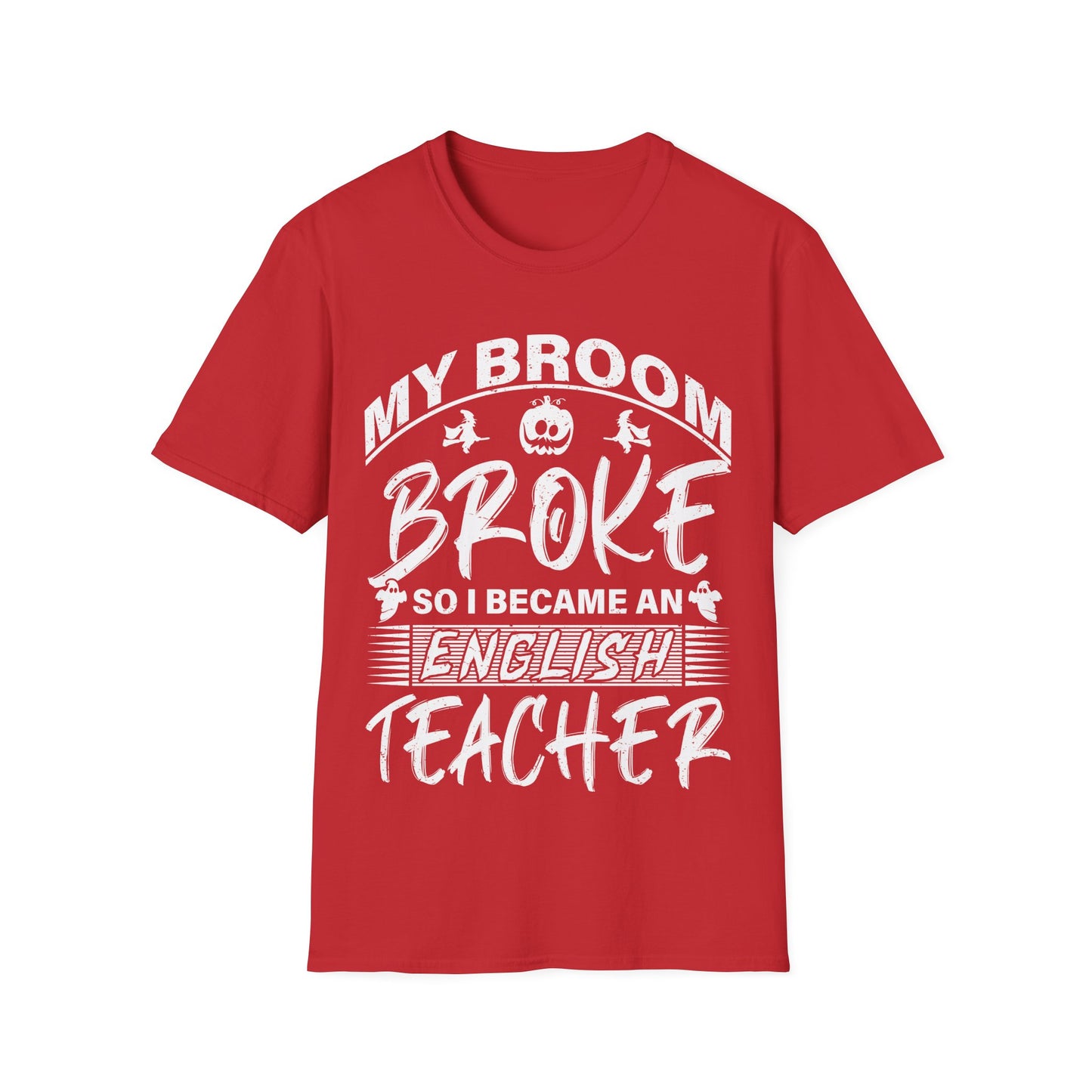 Funny English Teacher Halloween Shirt – My Broom Broke So I Became a Teacher T-Shirt