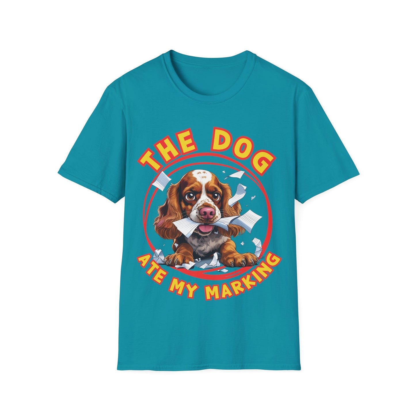 The Dog Ate My Marking - Funny Teacher's Dog Lover T-Shirt