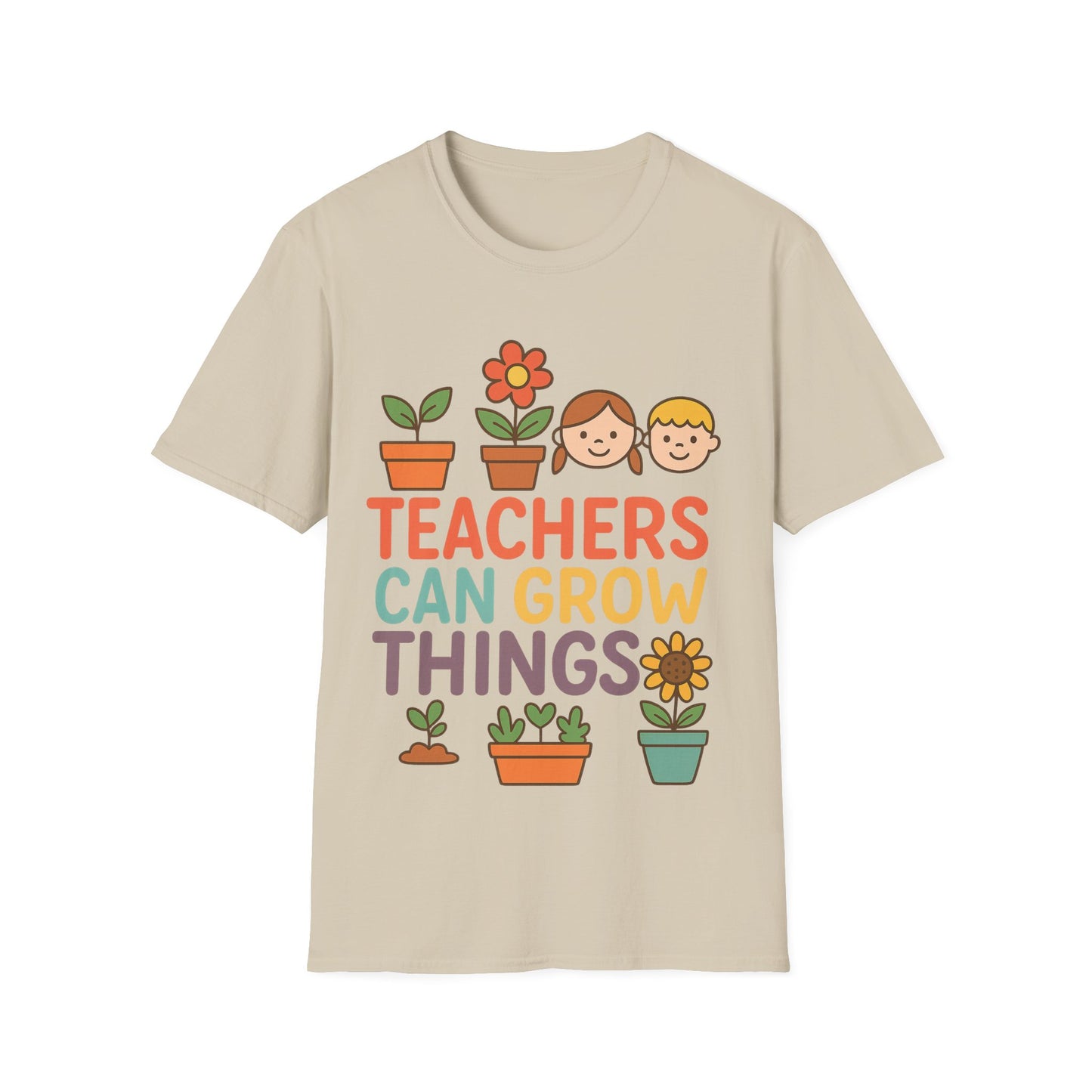 Teachers Can Grow Things Unisex T-Shirt – Inspiring Teacher Appreciation Tee