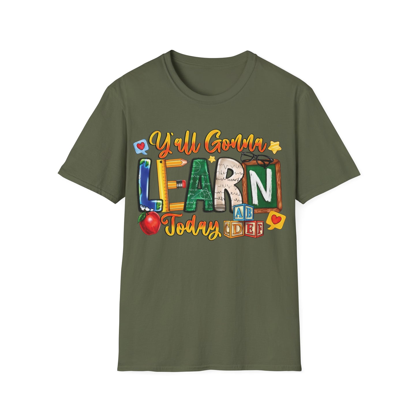 Y'All Going To Learn Today - Cheerful Unisex Short Sleeve T-Shirt