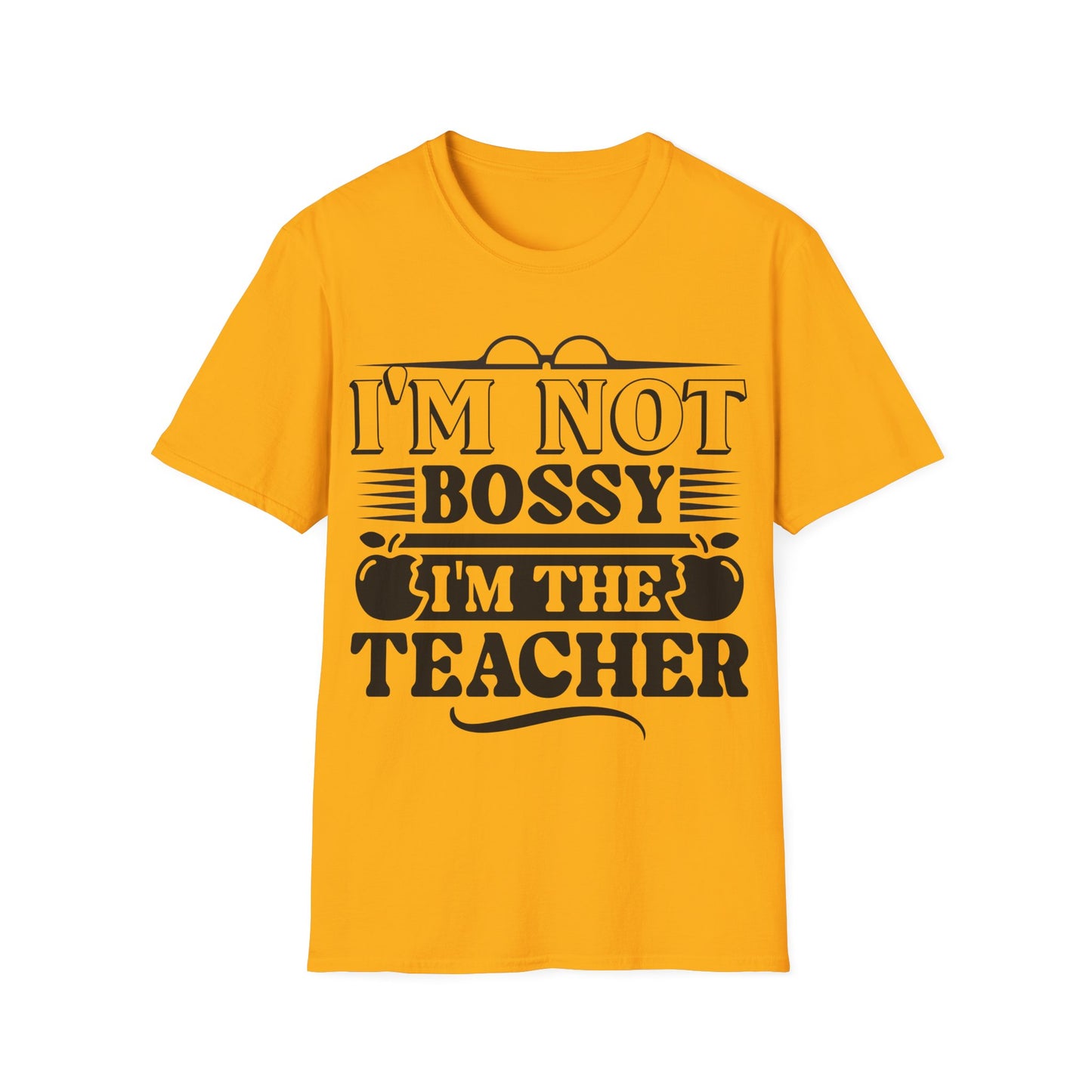 I'm Not Bossy - I'm The Teacher - Playful Graphic Word Art Teacher T-Shirt