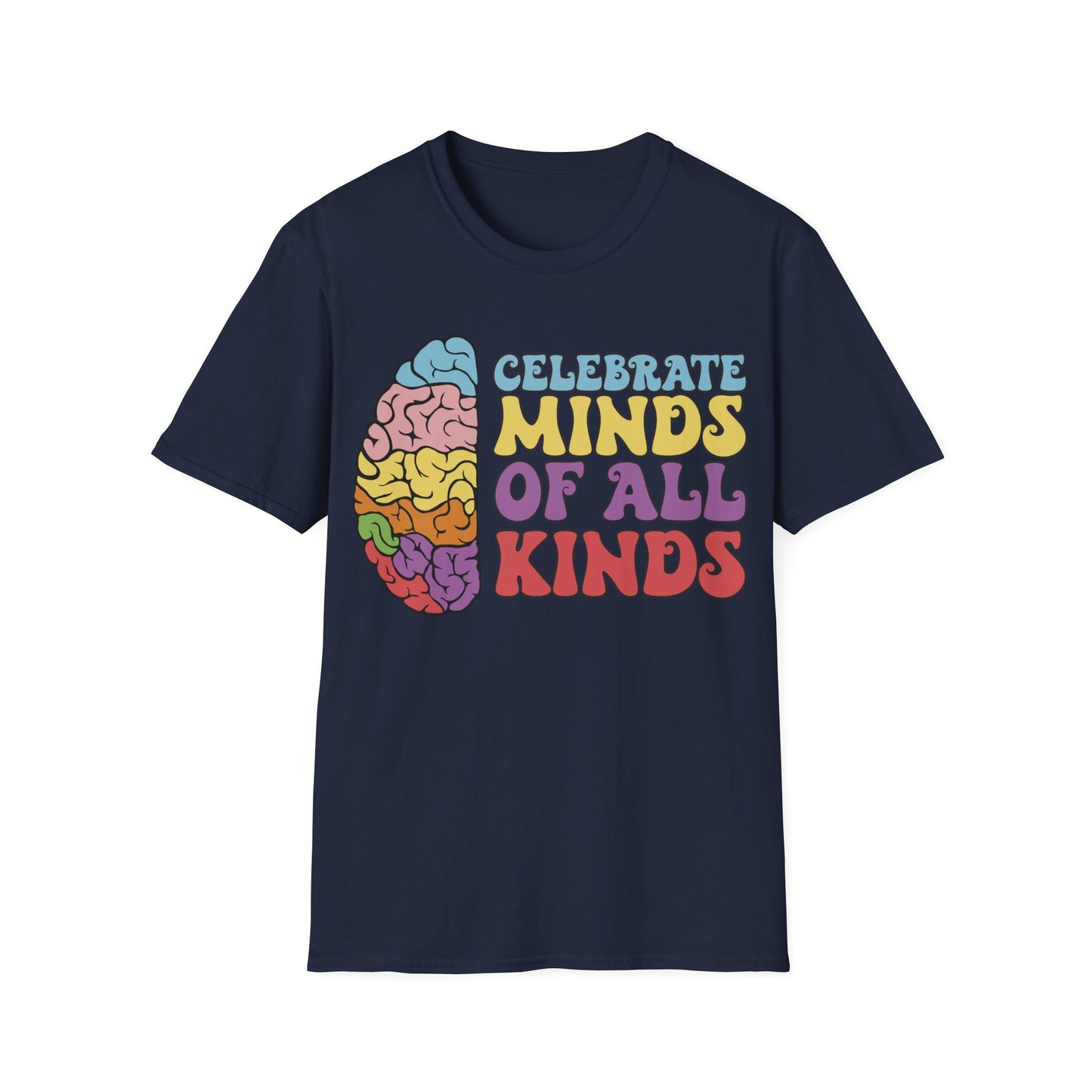 Celebrate Minds Of All Kinds - Neurodiversity + Inclusion - T-Shirt