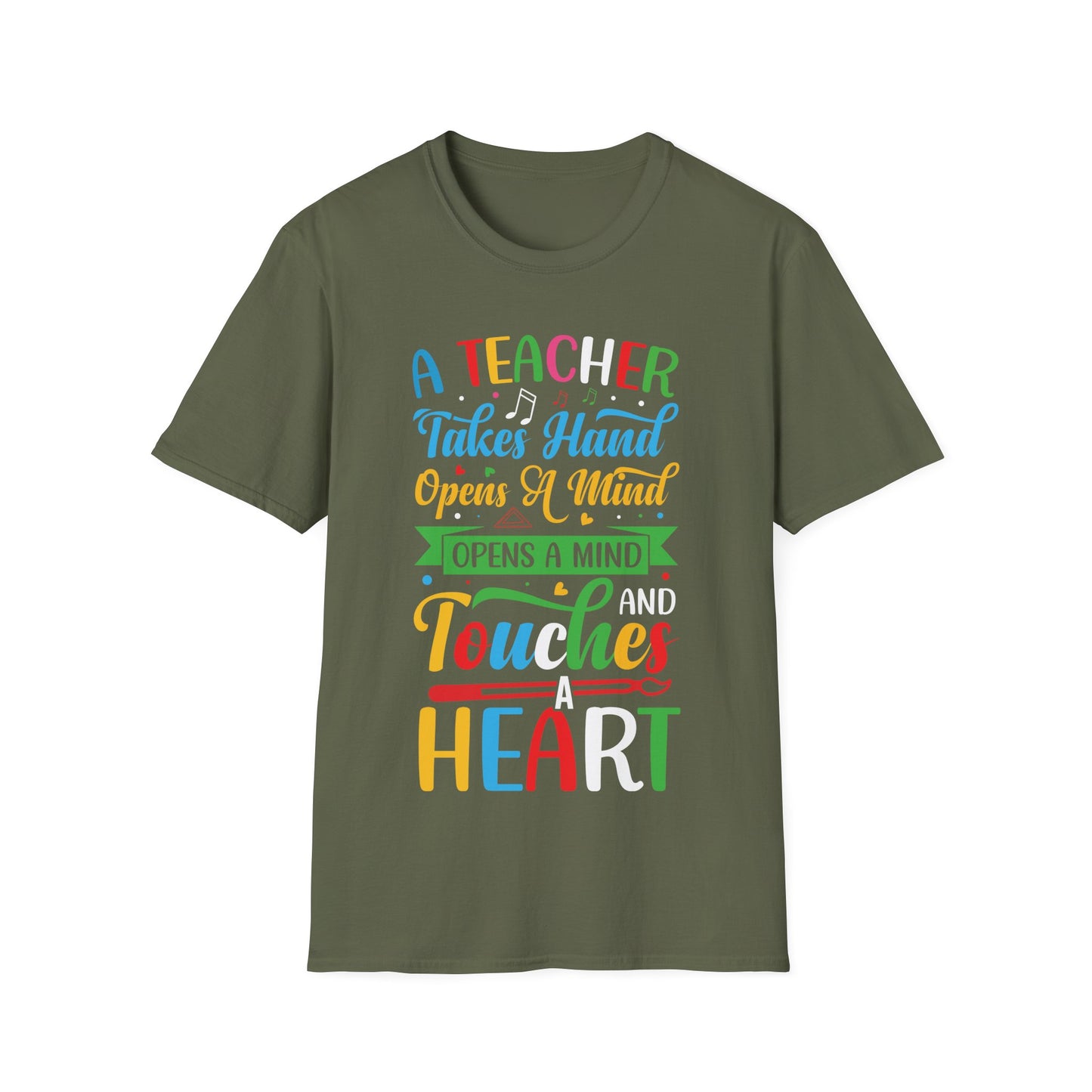 A Teacher Takes A Hand, Opens A Mind, Touches A Heart Teacher Appreciation T-Shirt
