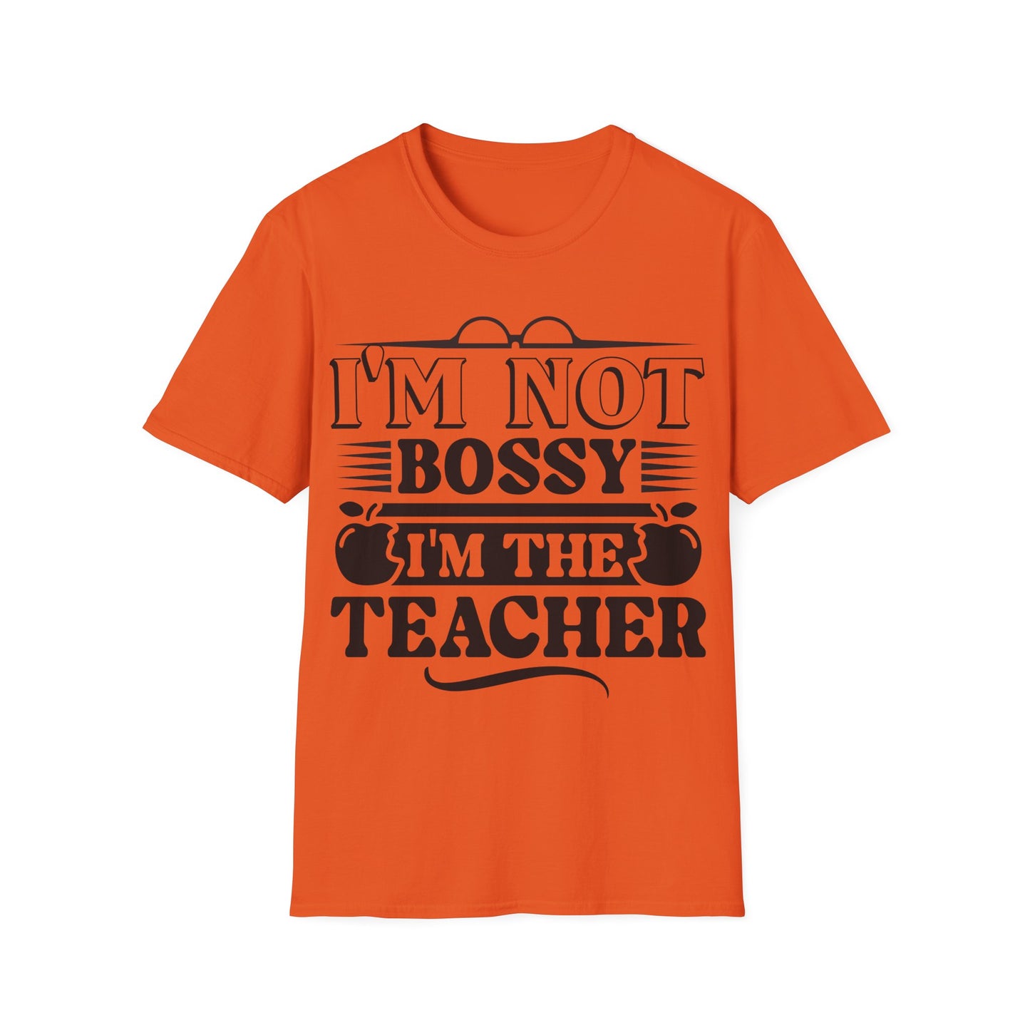 I'm Not Bossy - I'm The Teacher - Playful Graphic Word Art Teacher T-Shirt