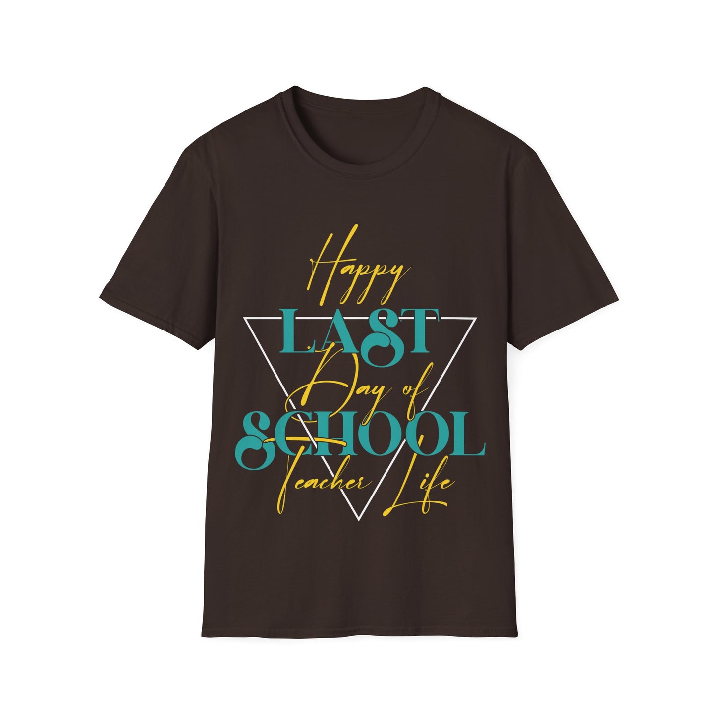 Happy Last Day Of School Teacher's Unisex Short Sleeve T-Shirt