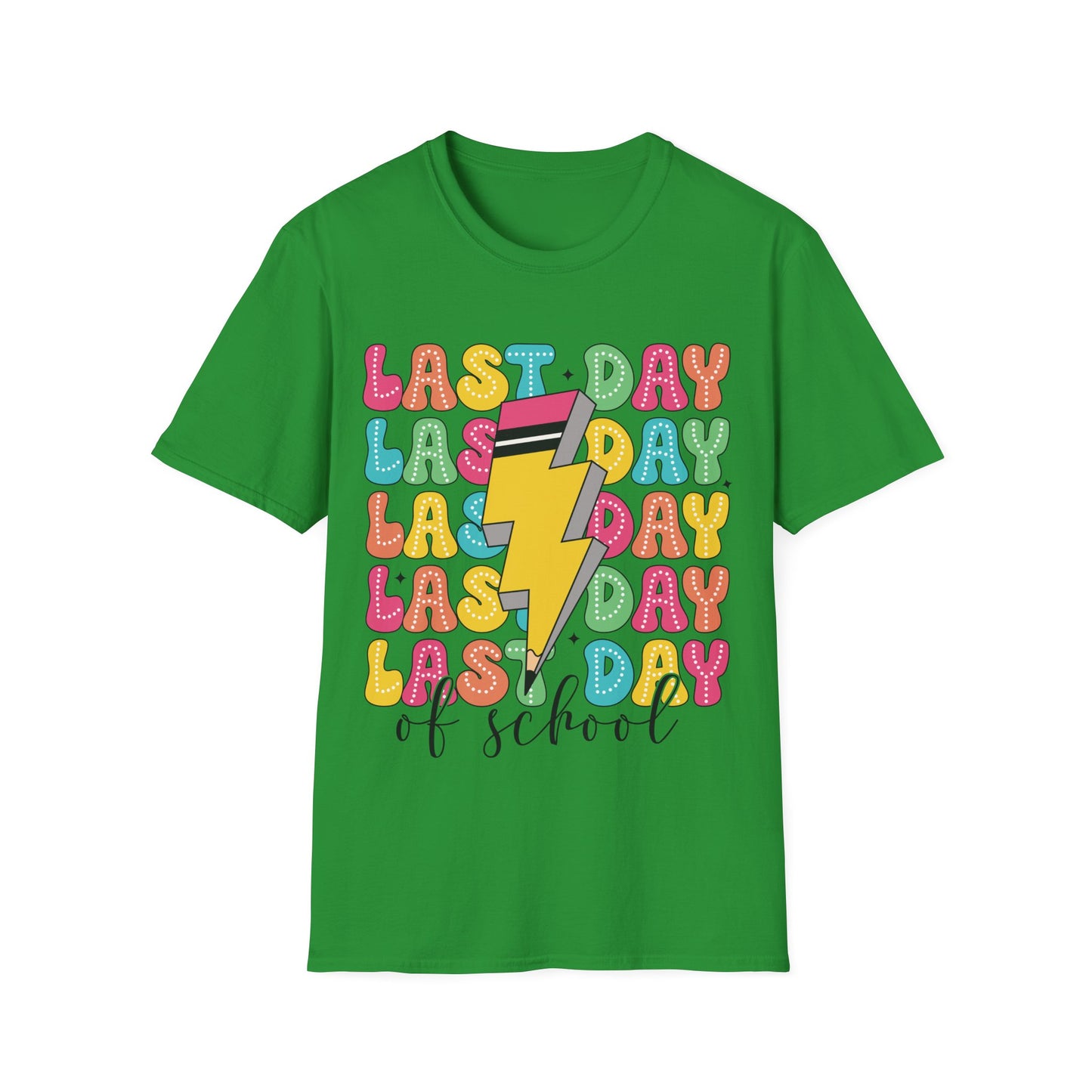 Last Day Of School - Teacher's Short Sleeve T-Shirt