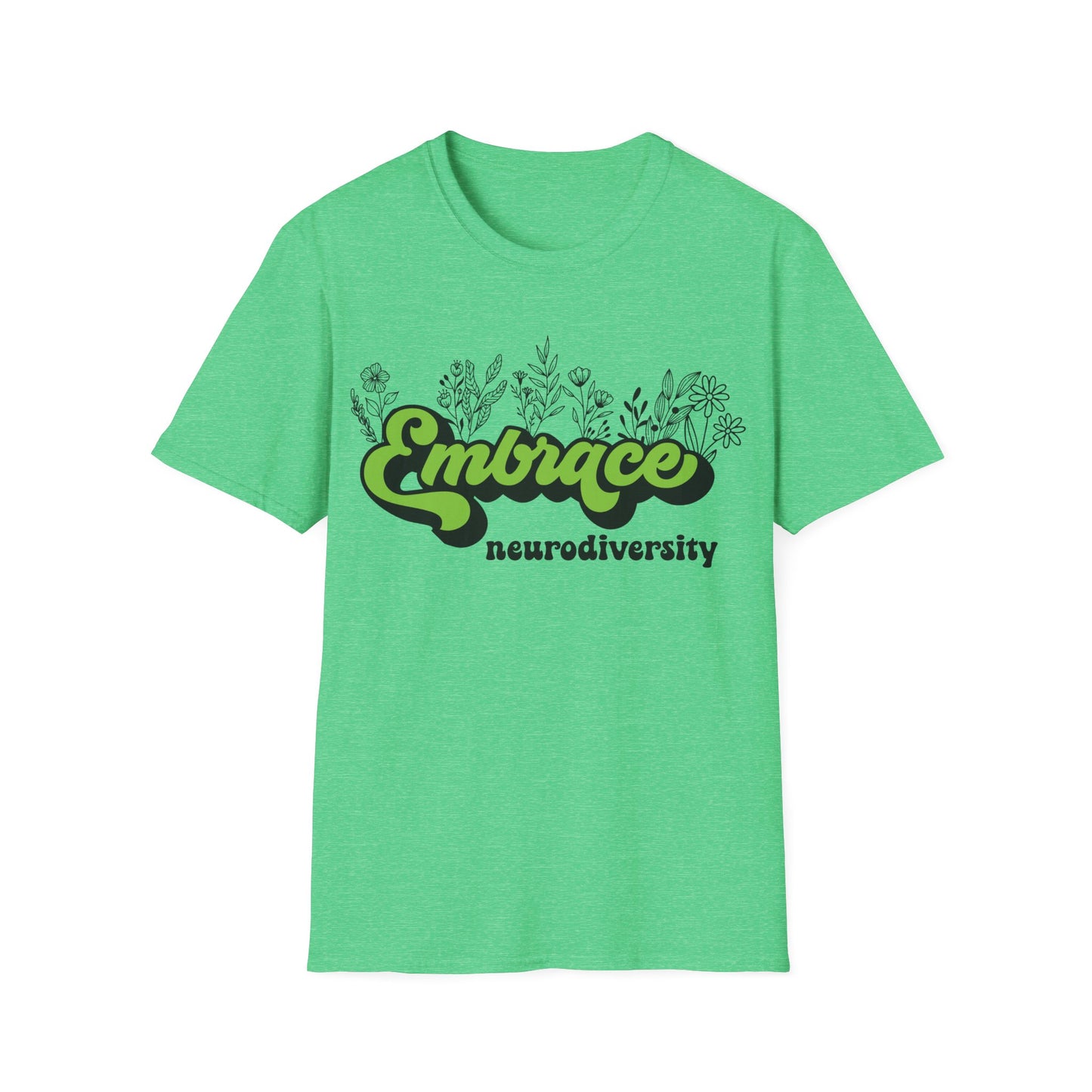 Embrace Diversity Green Graphic - Celebrating Neurodiversity + Inclusion - T-Shirt