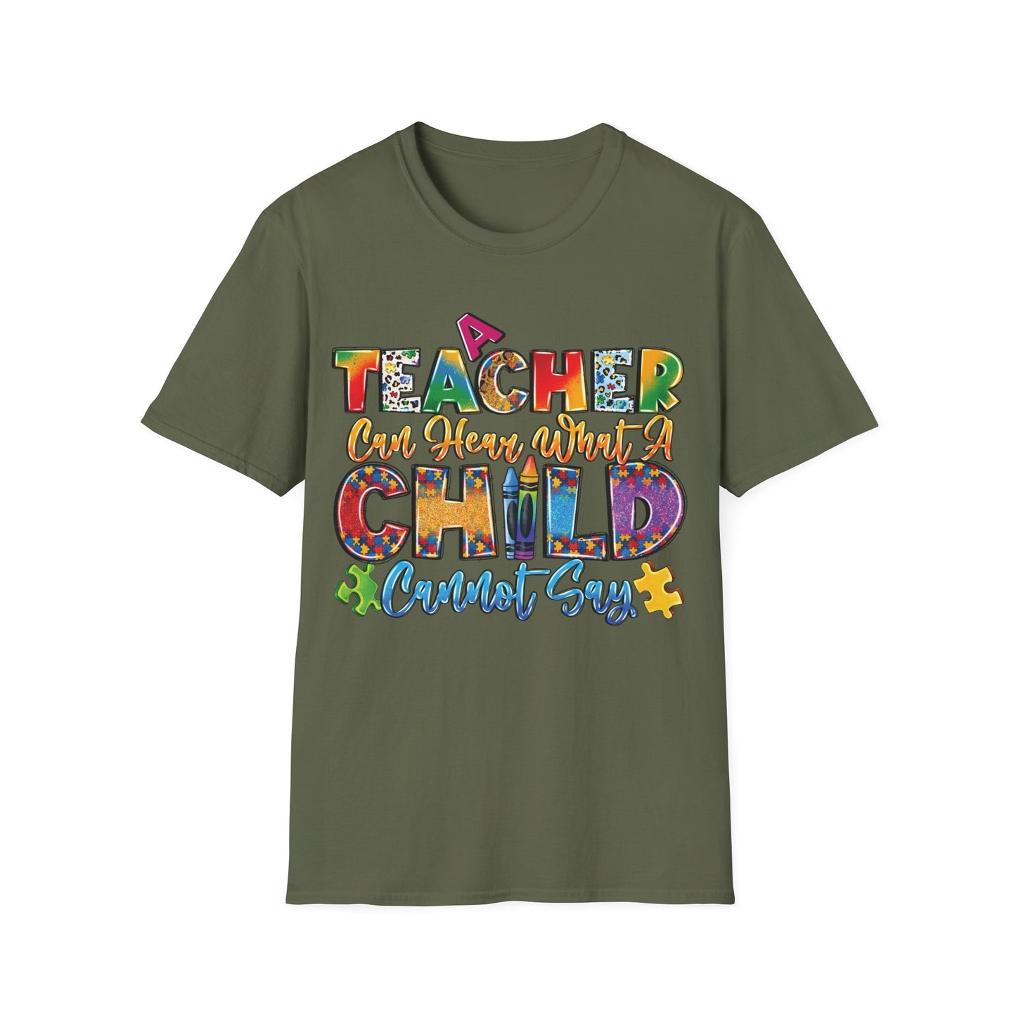 A Teacher Can Hear What A Child Cannot Say - Motivational Inspiring Teacher T-Shirt Unisex