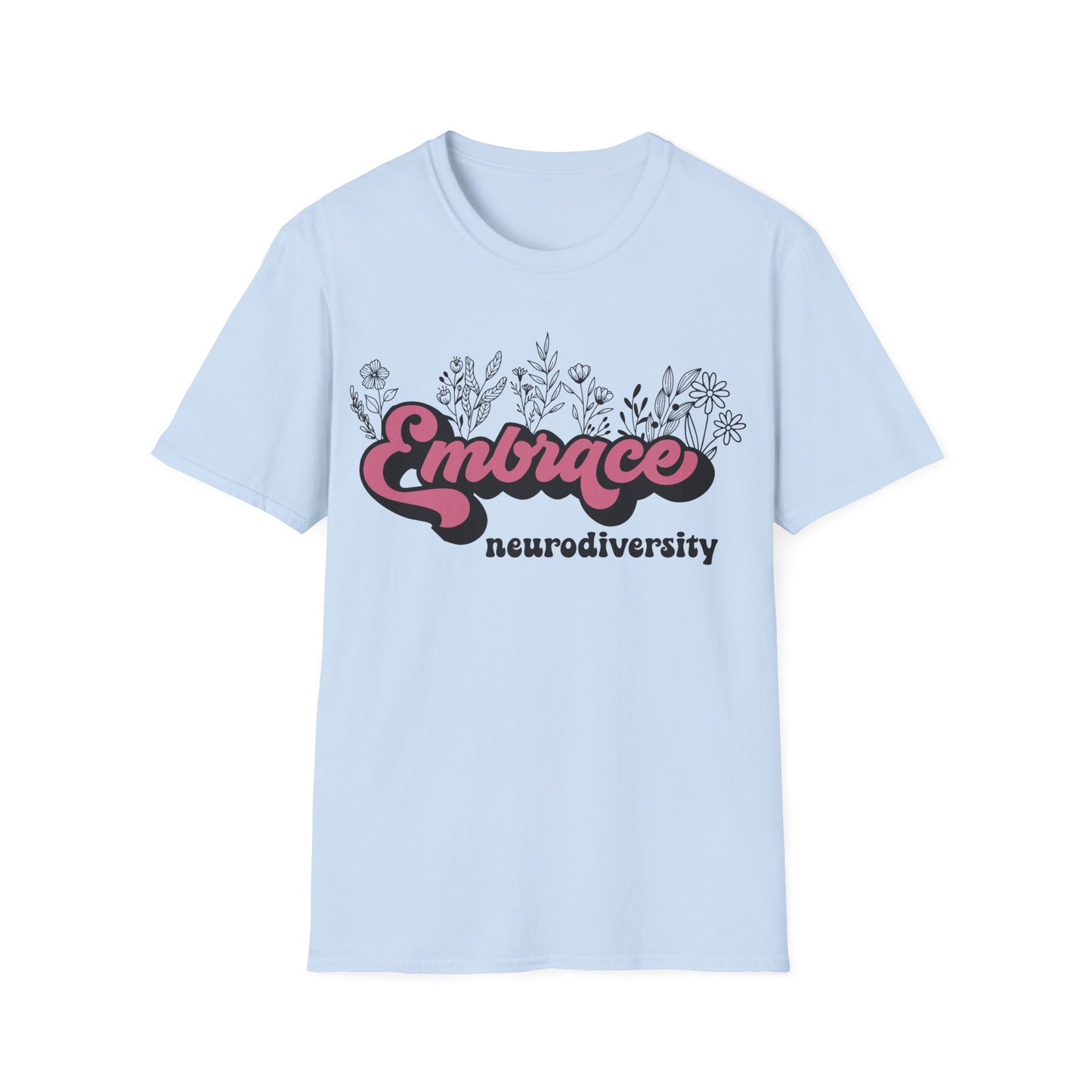 Embrace Diversity Pink Graphic - Celebrating Neurodiversity + Inclusion - T-Shirt
