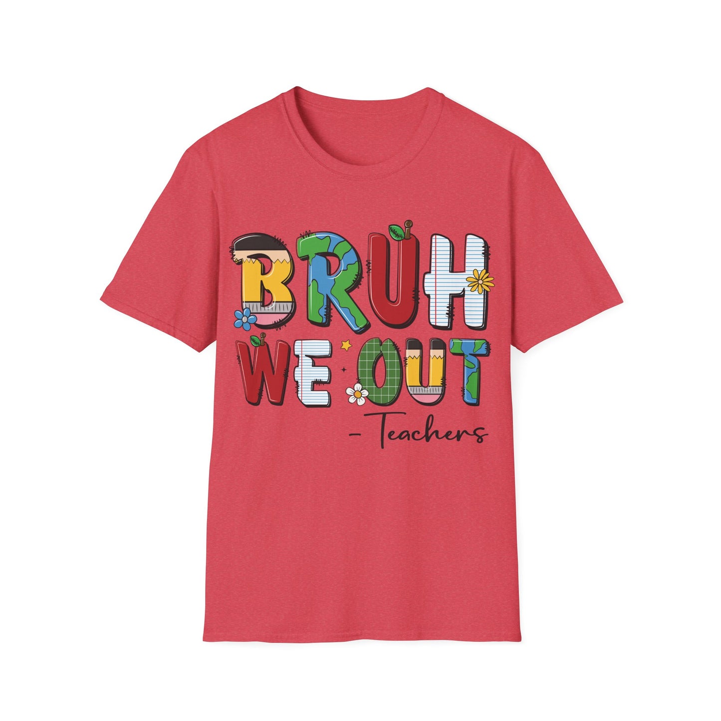 Bruh We Out - Teacher's Unisex Short Sleeve T-Shirt