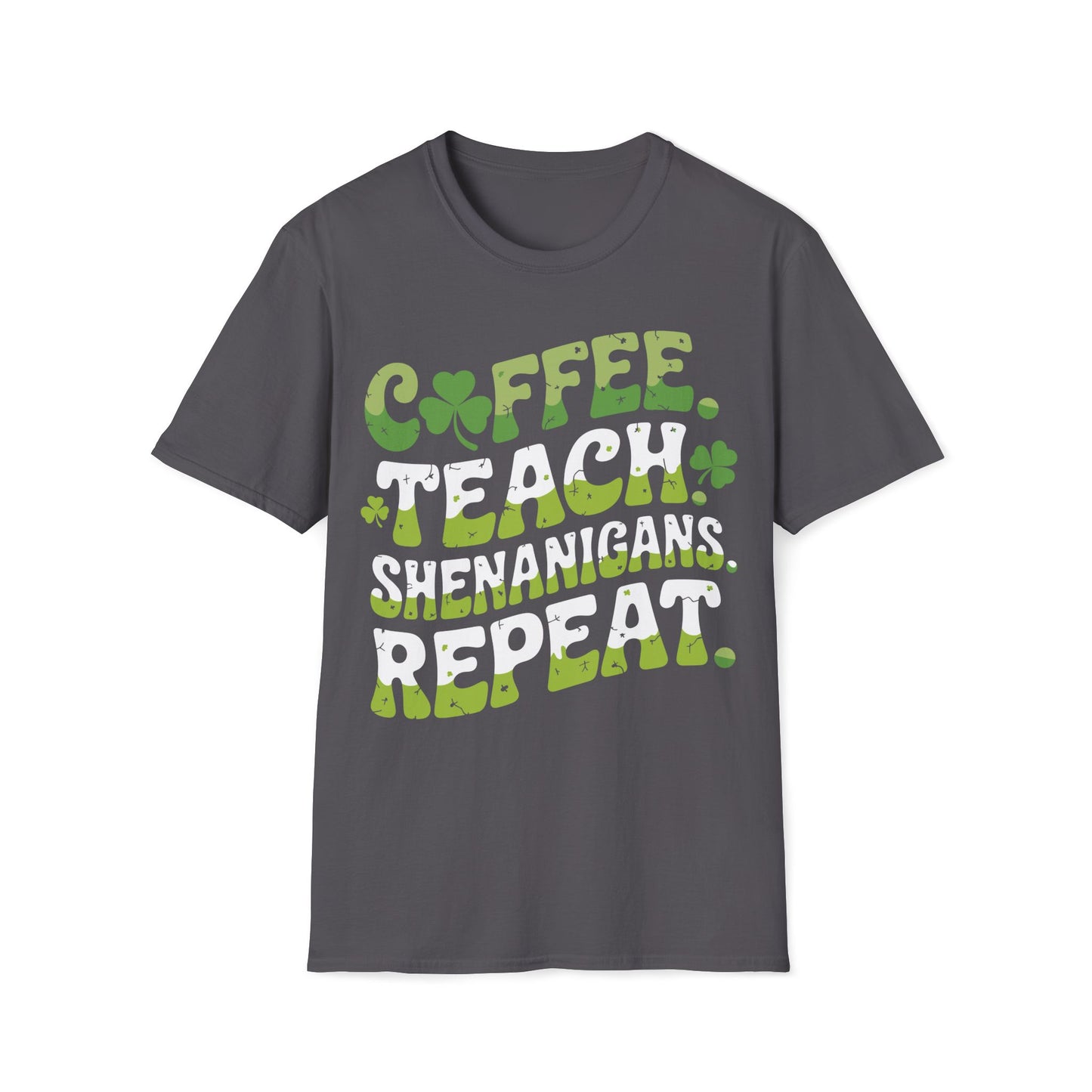 St Patricks Day Coffee Teach Shenanigans Unisex Soft style T-Shirt for Teachers