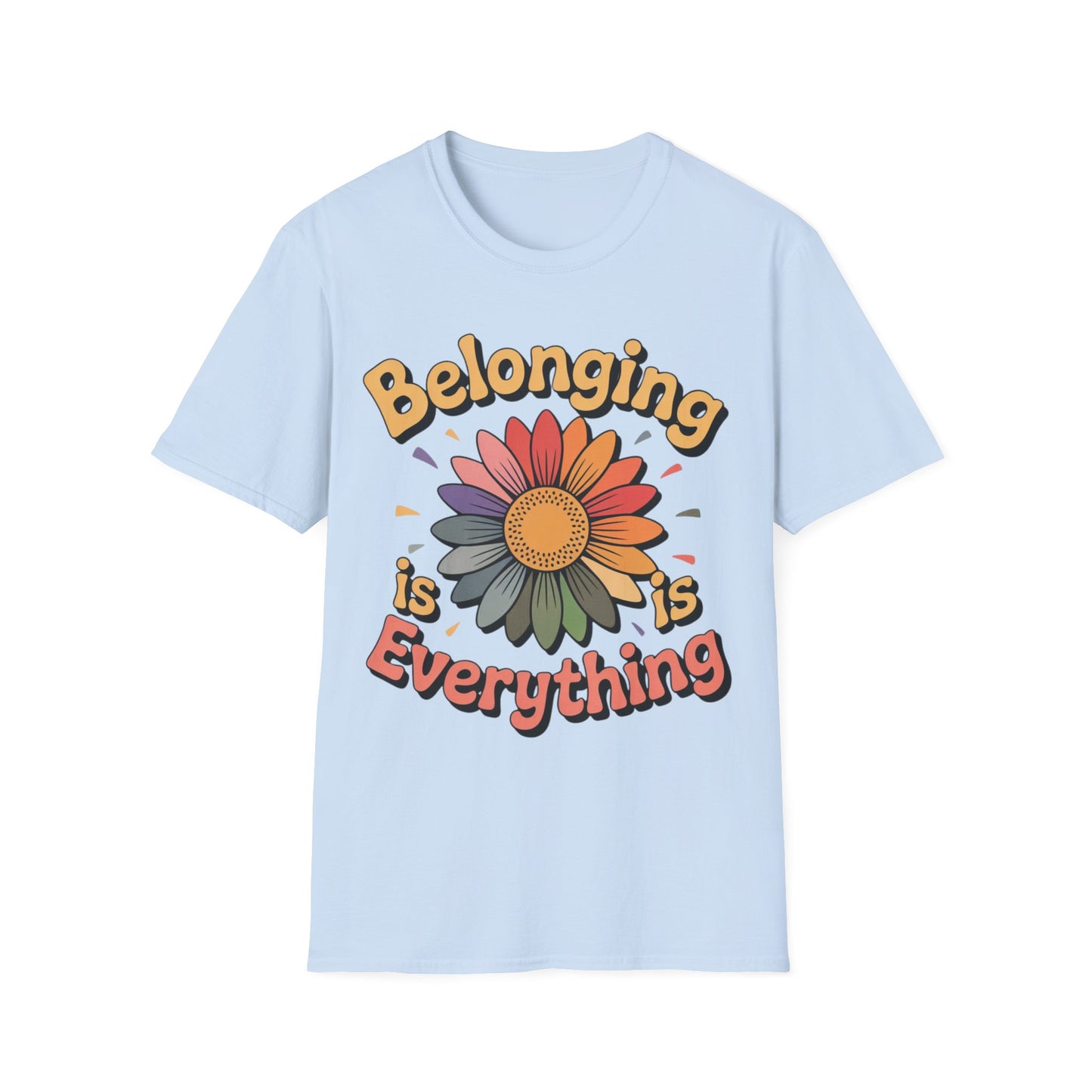 Belonging Is Everything - Celebrating Neurodiversity + Inclusion - T-Shirt