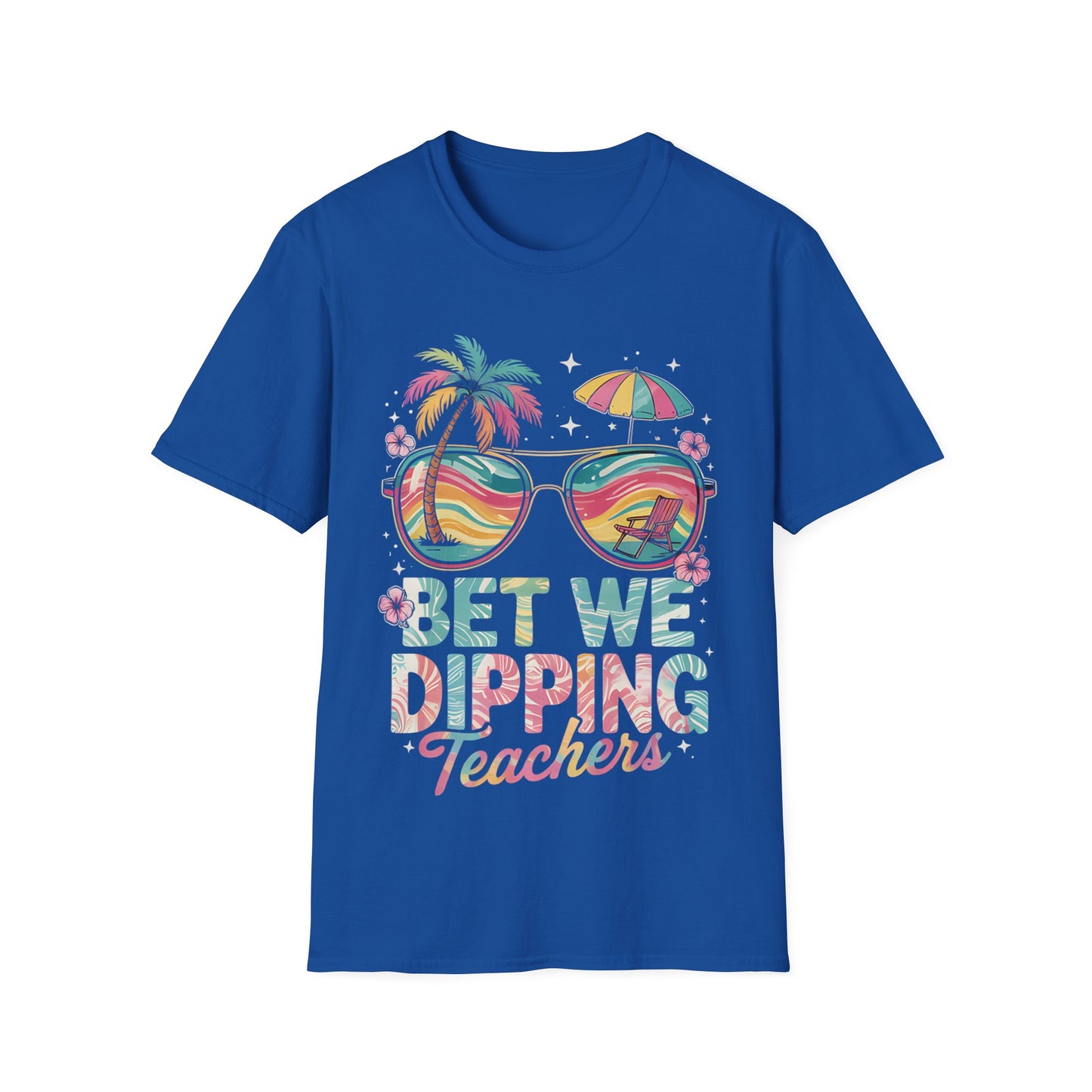 Bet We Dipping Teacher's Unisex Short Sleeve T-Shirt