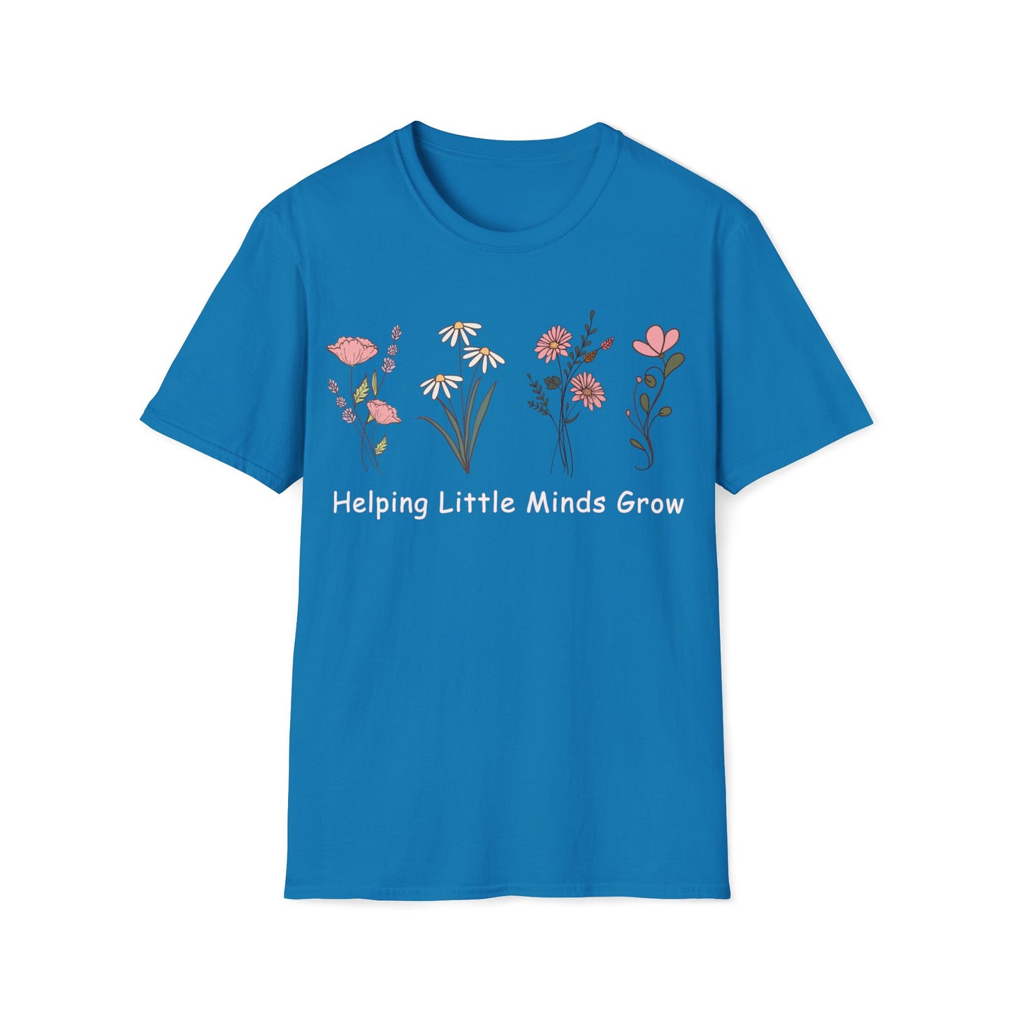Helping Little Minds Grow - Cute, Graphic, Playful Teacher T-shirt