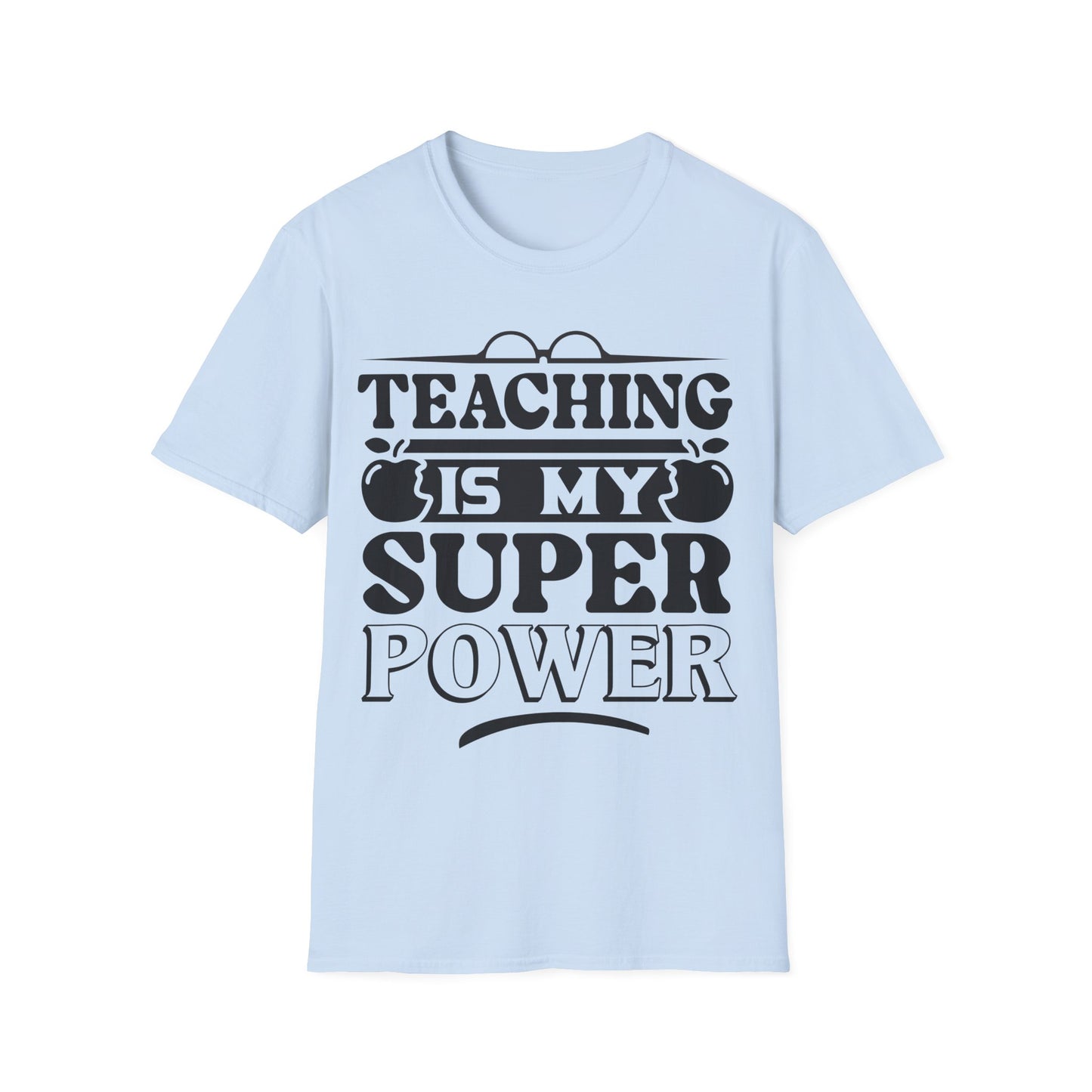 Teaching is My Superpower Teacher Appreciation Teacher T-Shirt -
