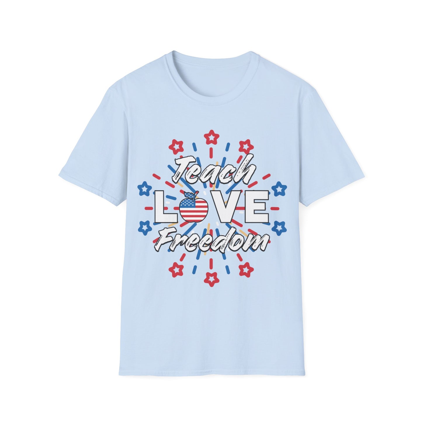 Teach Love Freedom Patriotic Teacher - Unisex Short Sleeve T-Shirt