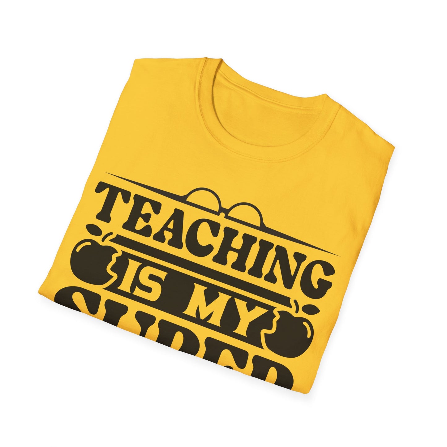 Teaching is My Superpower Teacher Appreciation Teacher T-Shirt -