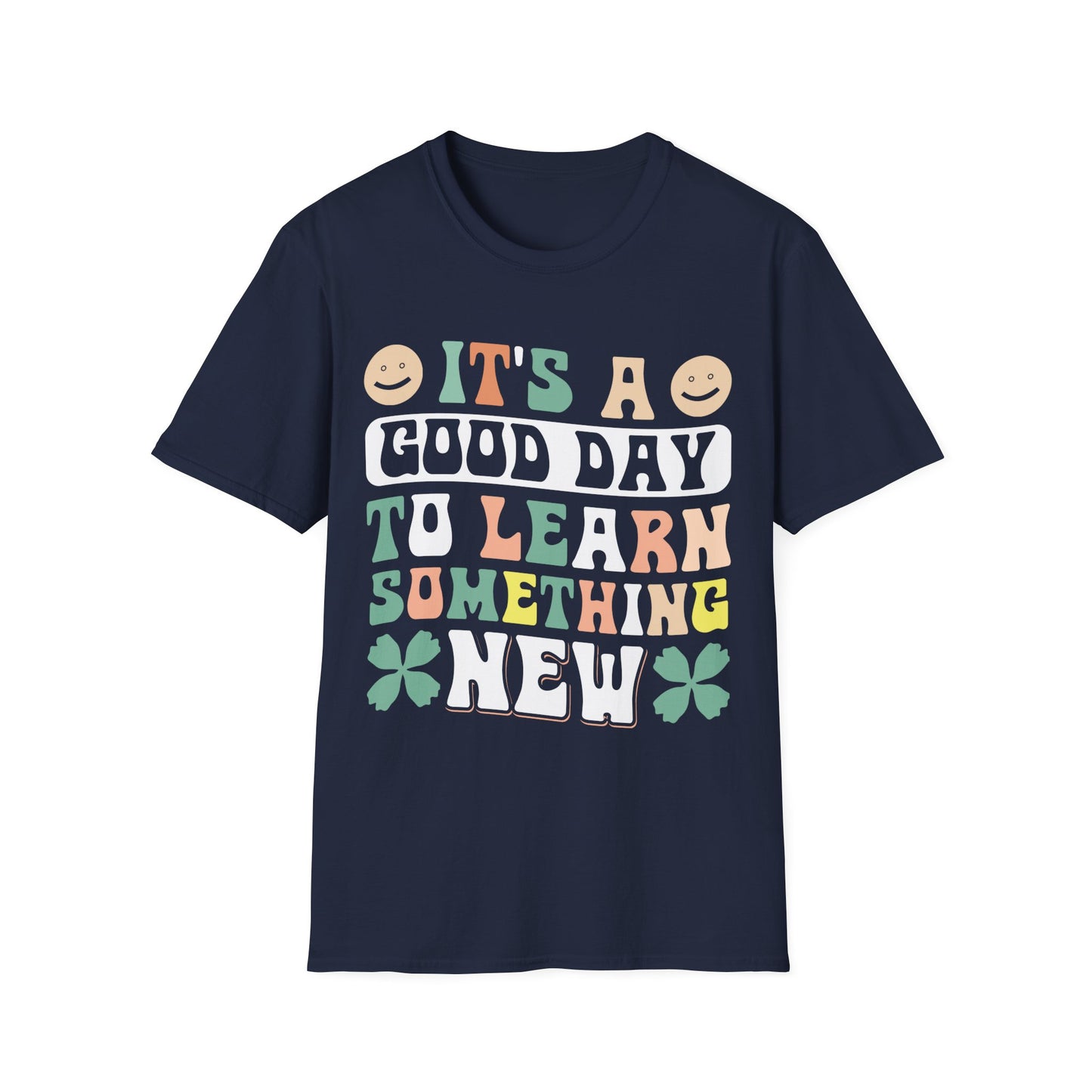 It's A Good Day To Learn Something New Graphic Tee - Back To School T-Shirt
