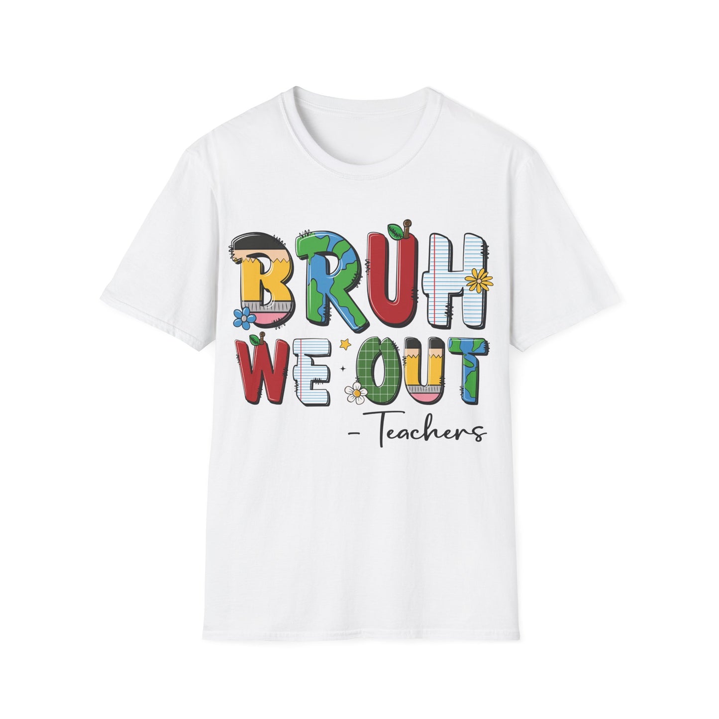 Bruh We Out - Teacher's Unisex Short Sleeve T-Shirt
