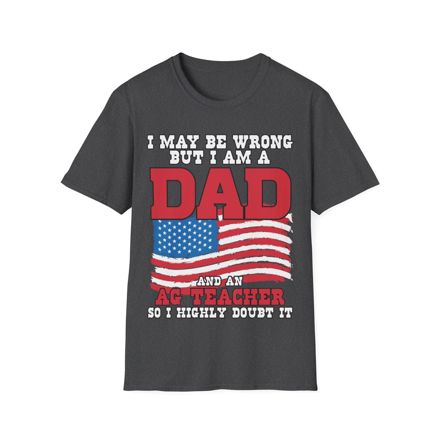 I'm A Dad & A Teacher - Short Sleeve T-Shirt