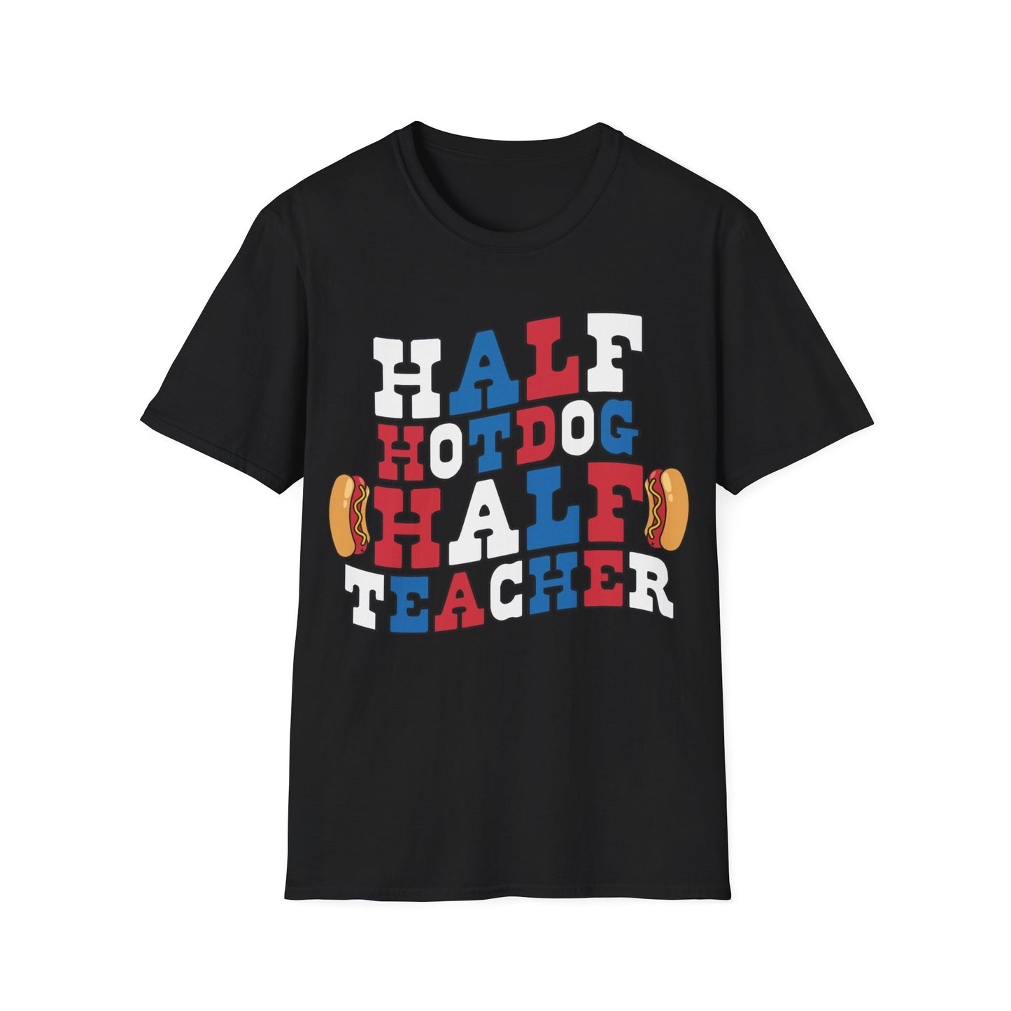 Half Hotdog Half Teacher - Unisex Short Sleeve T-Shirt