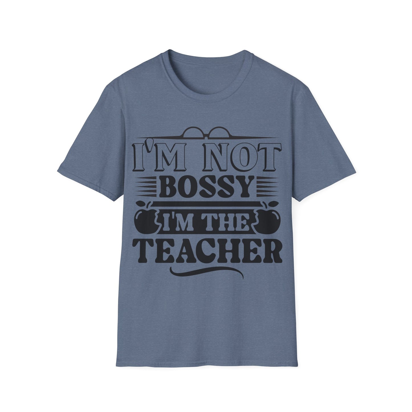I'm Not Bossy - I'm The Teacher - Playful Graphic Word Art Teacher T-Shirt