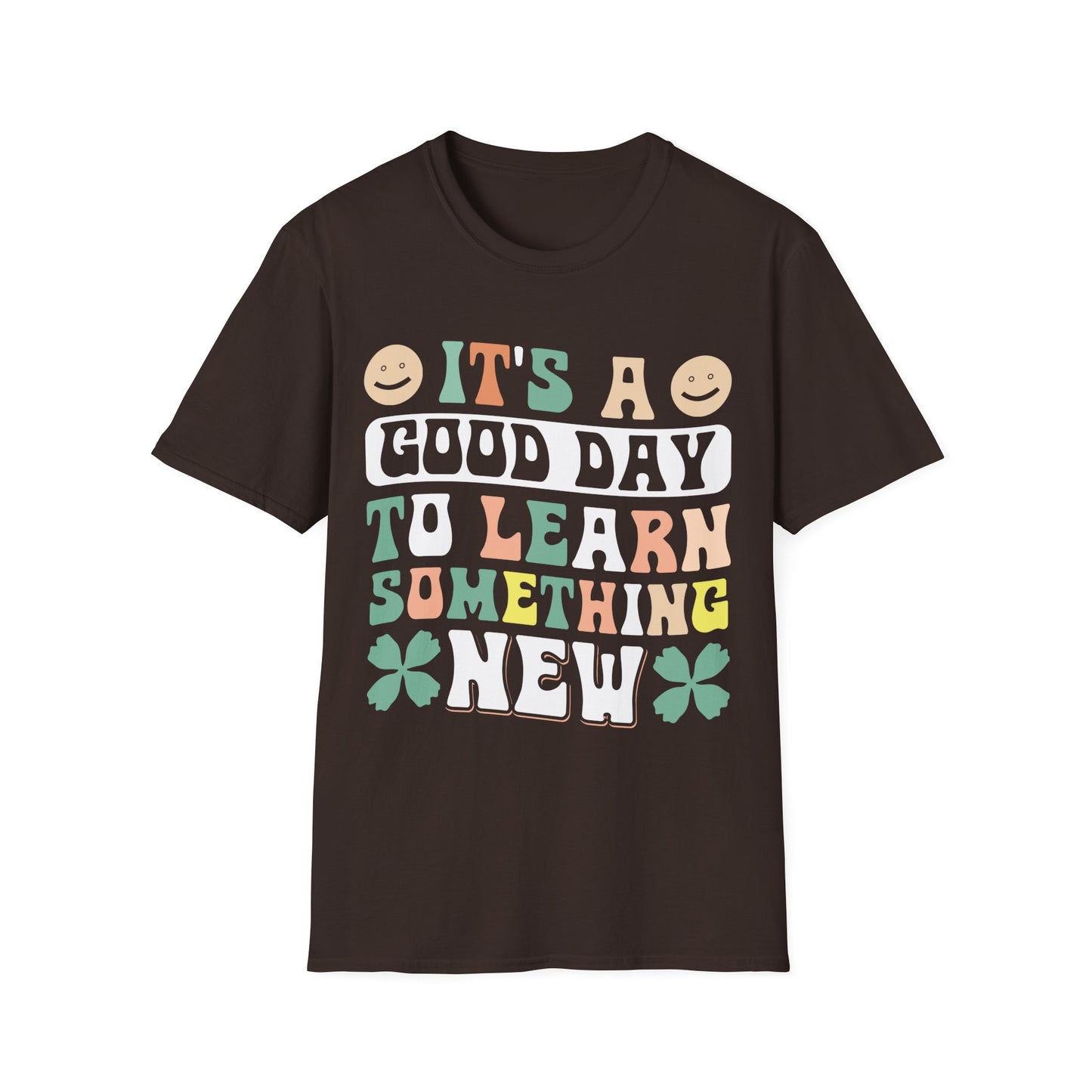 It's A Good Day To Learn Something New Graphic Tee - Back To School T-Shirt