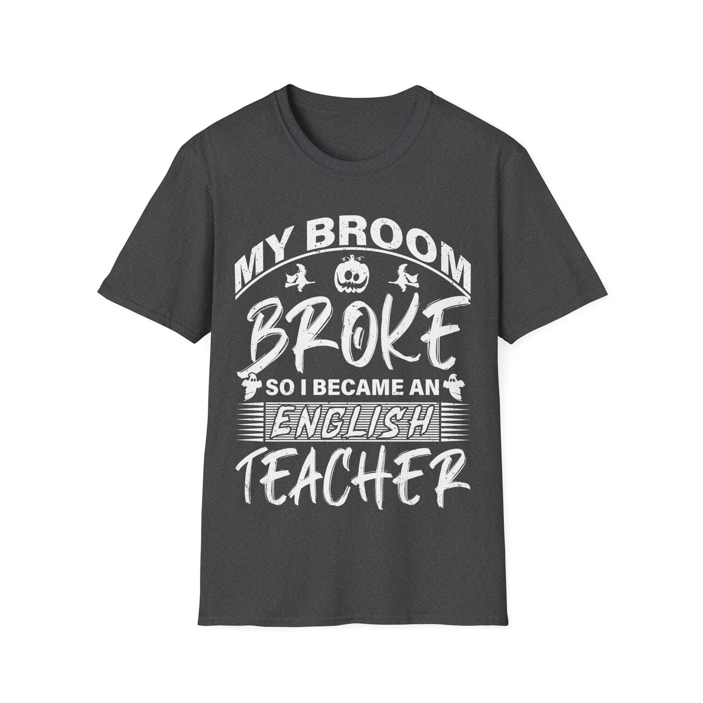 Funny English Teacher Halloween Shirt – My Broom Broke So I Became a Teacher T-Shirt