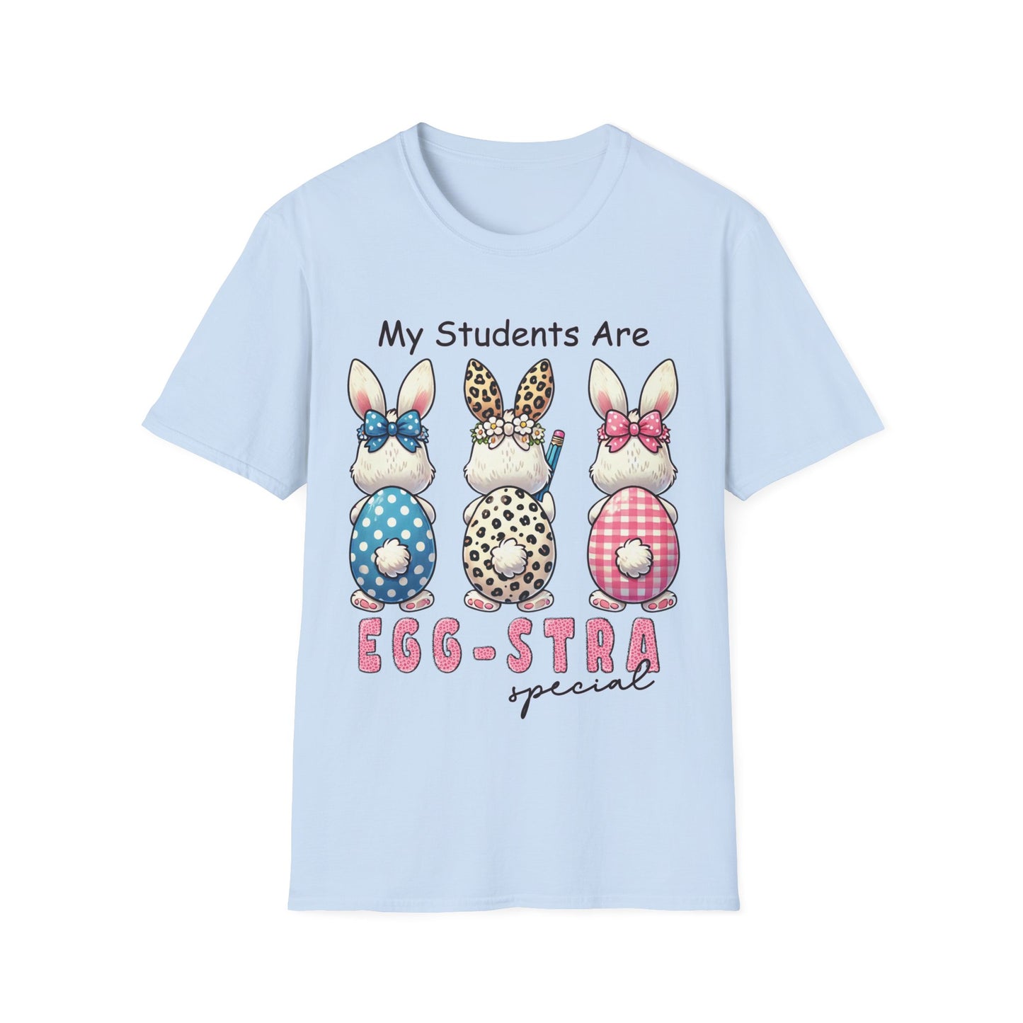 My Students Are Egg-stra Special Teacher T-Shirt Cute Easter Shirt