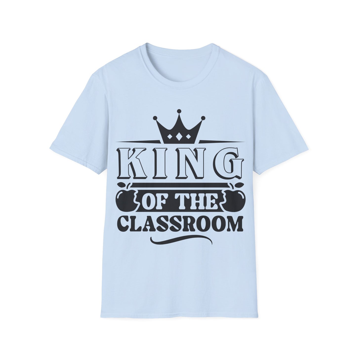 King of the Classroom Unisex Jersey Short Sleeve Teacher T-Shirt - Word Graphic Tee