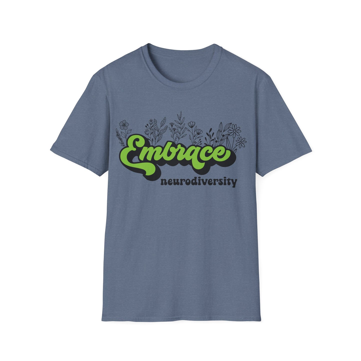 Embrace Diversity Green Graphic - Celebrating Neurodiversity + Inclusion - T-Shirt