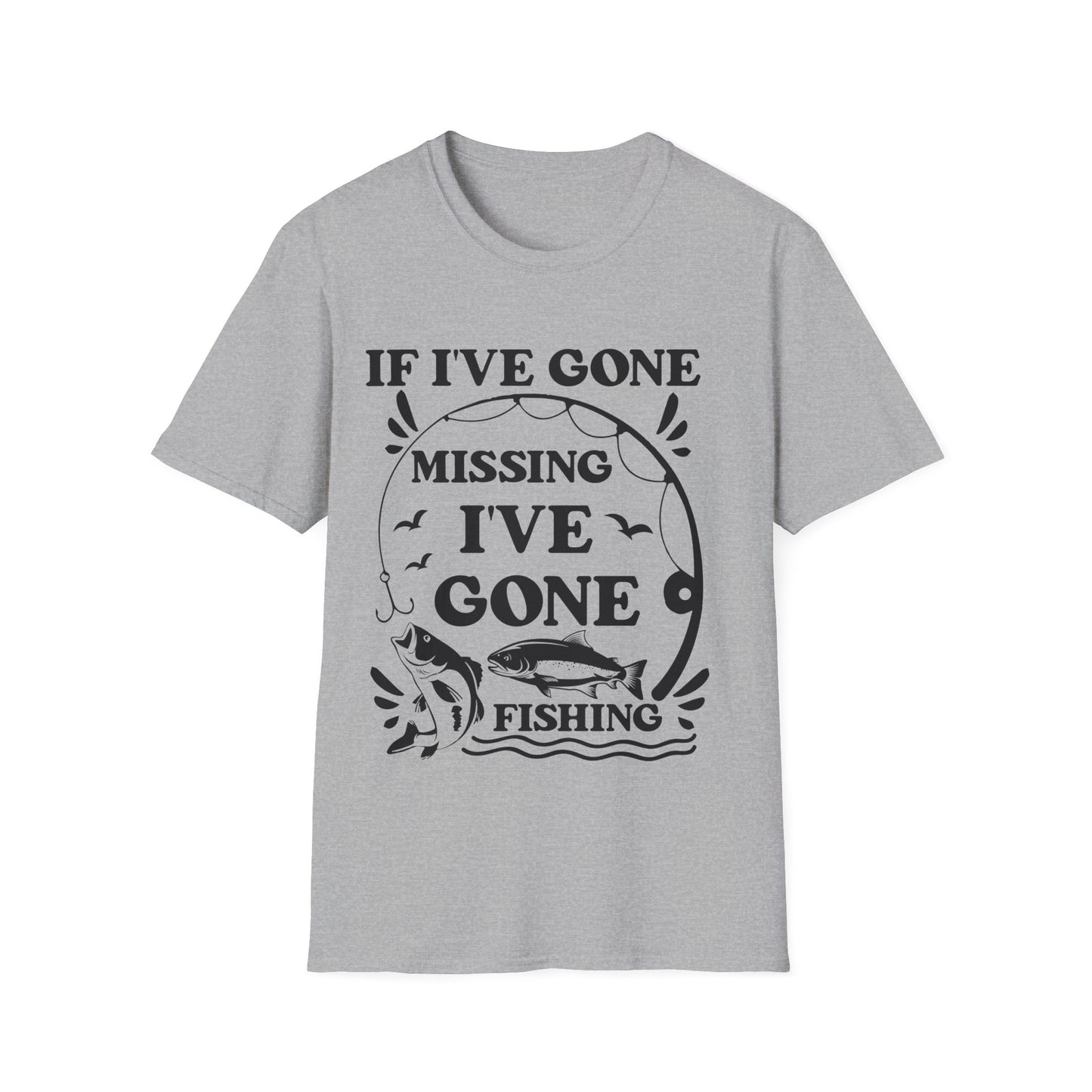 If I've gone missing - I've gone fishing - graphic t-shirt