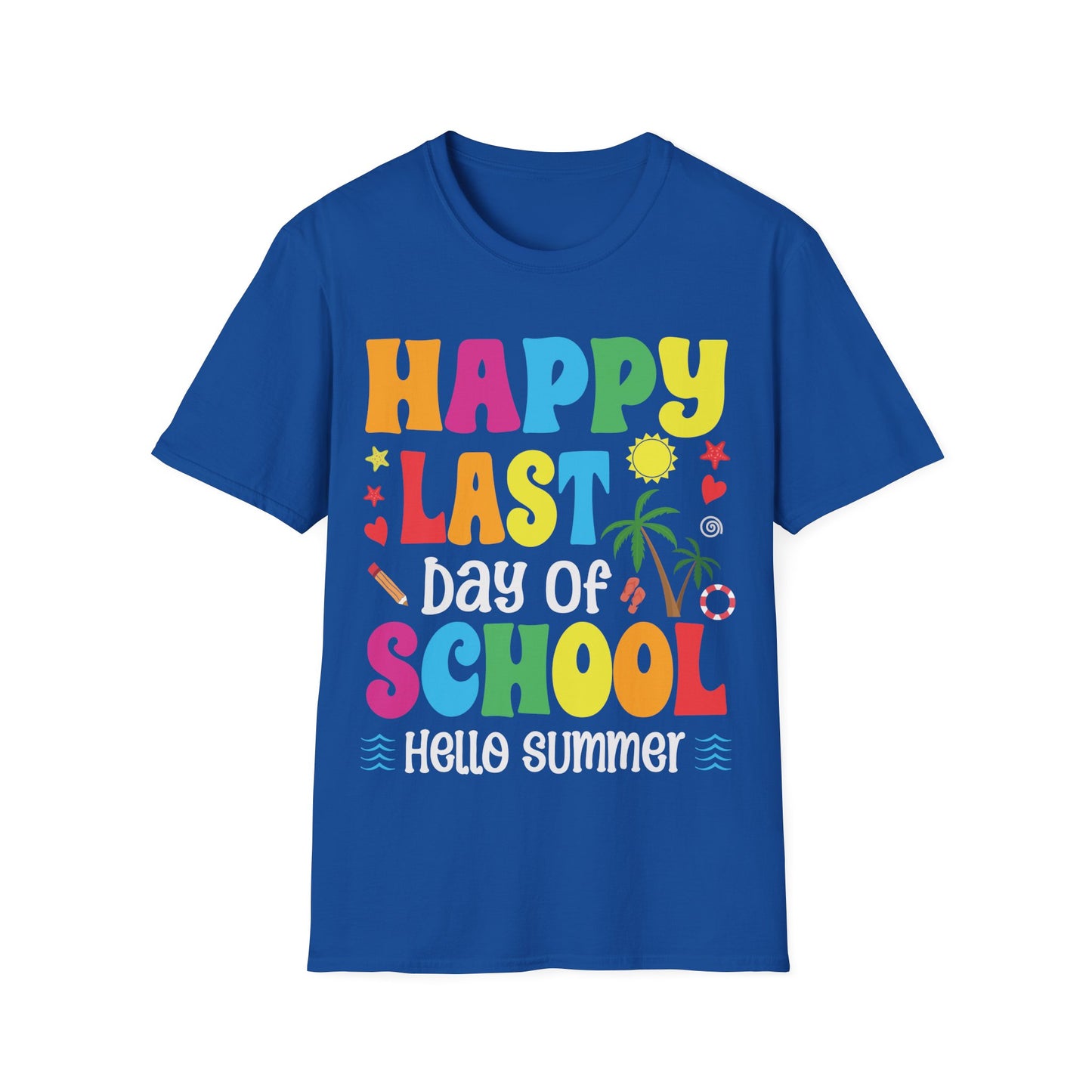 Happy Last Day Of School - Teacher's Unisex Short Sleeve T-Shirt