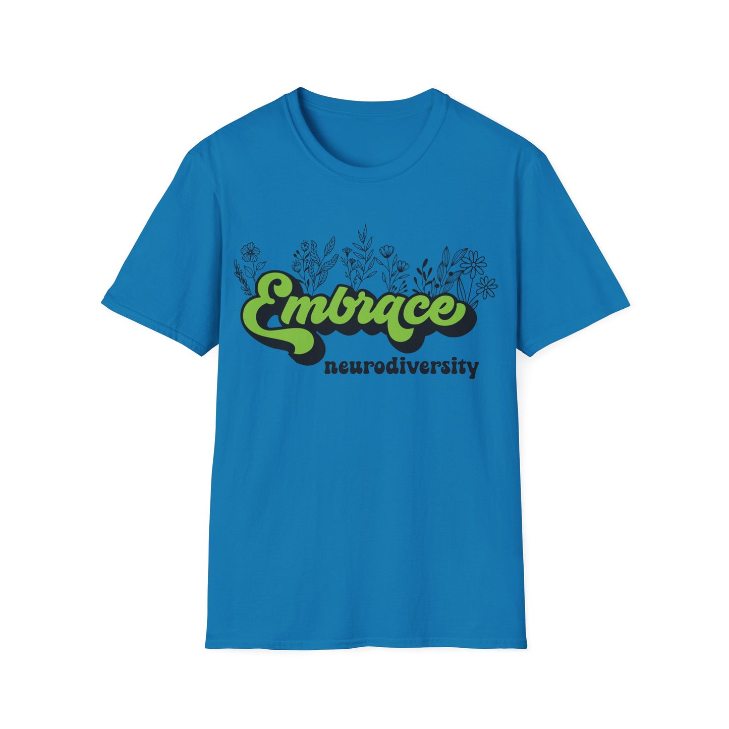 Embrace Diversity Green Graphic - Celebrating Neurodiversity + Inclusion - T-Shirt