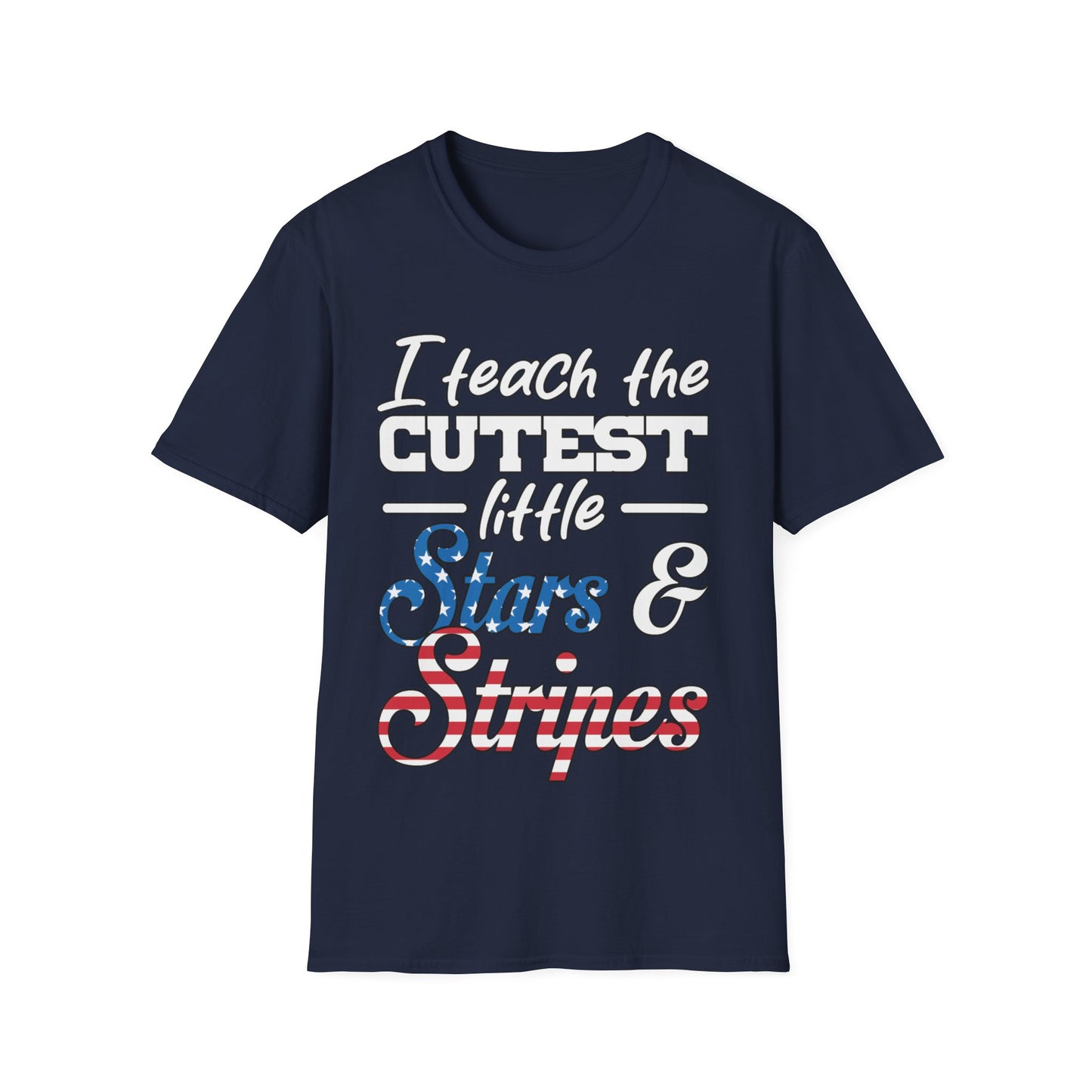 I Teach The Cutest Little Stars & Stripes - Unisex Short Sleeve T-Shirt