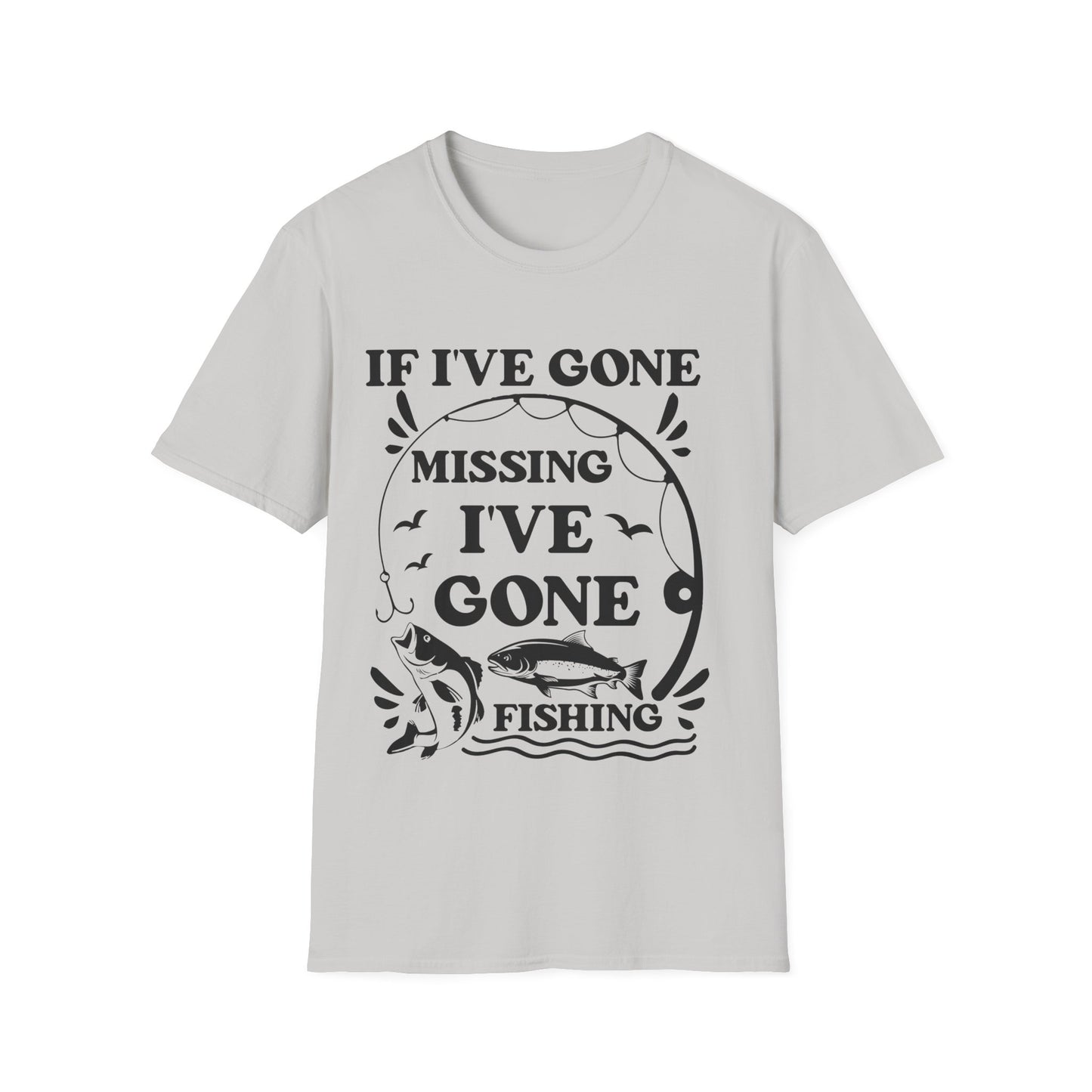 If I've gone missing - I've gone fishing - graphic t-shirt