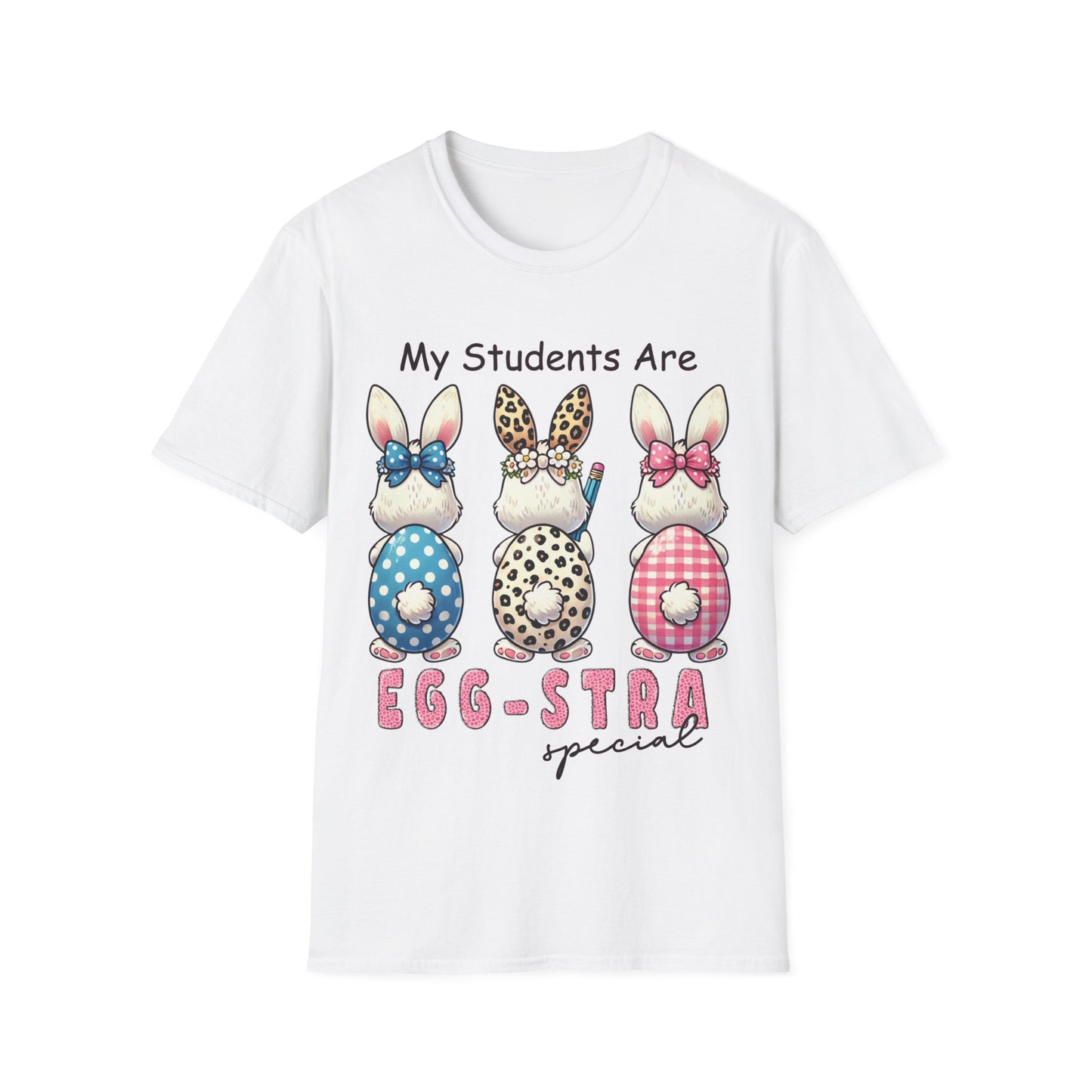 My Students Are Egg-stra Special Teacher T-Shirt Cute Easter Shirt