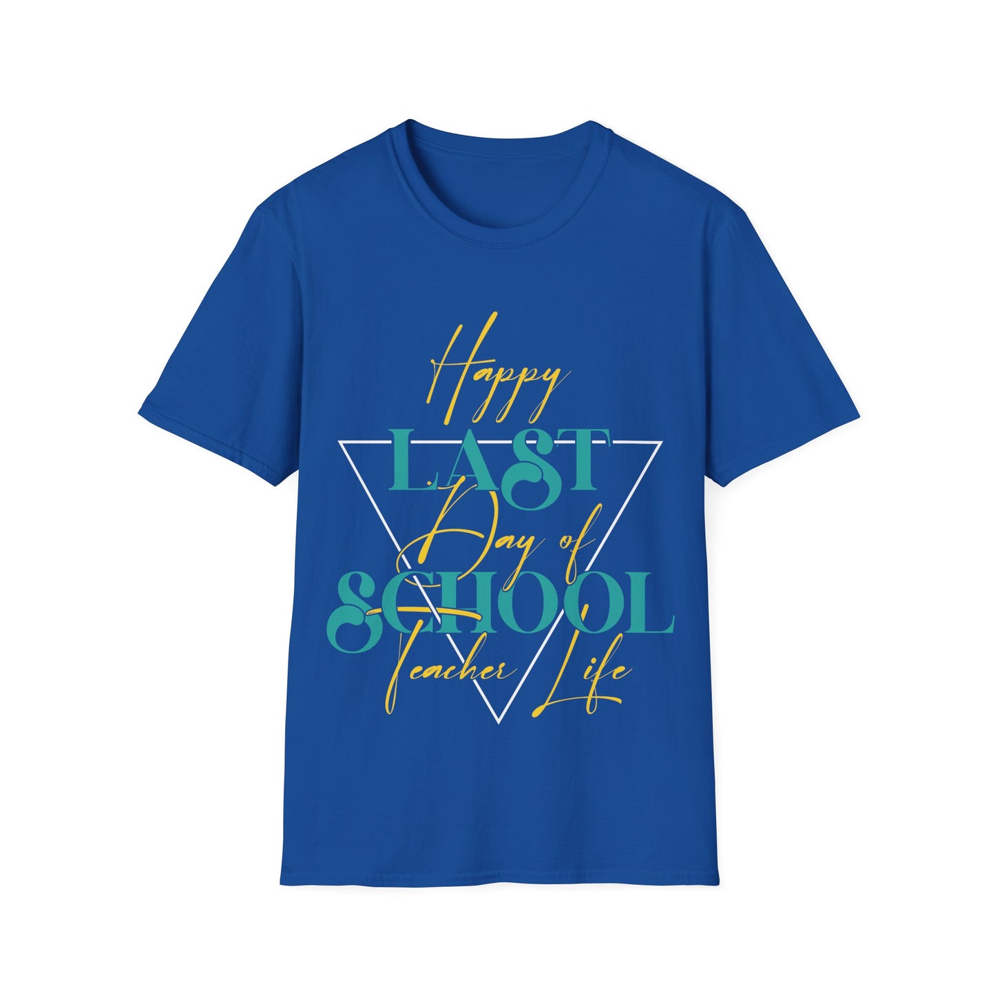 Happy Last Day Of School Teacher's Unisex Short Sleeve T-Shirt