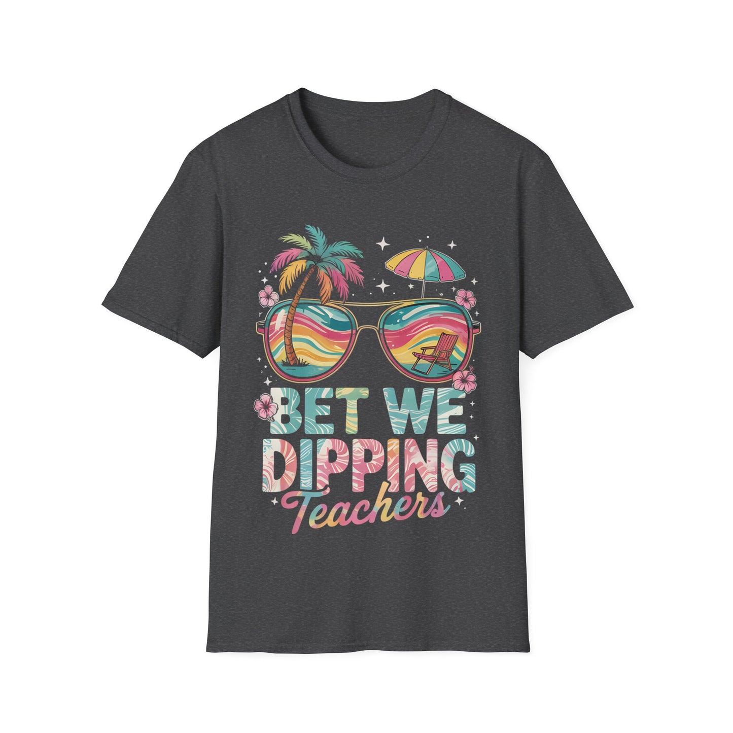 Bet We Dipping Teacher's Unisex Short Sleeve T-Shirt