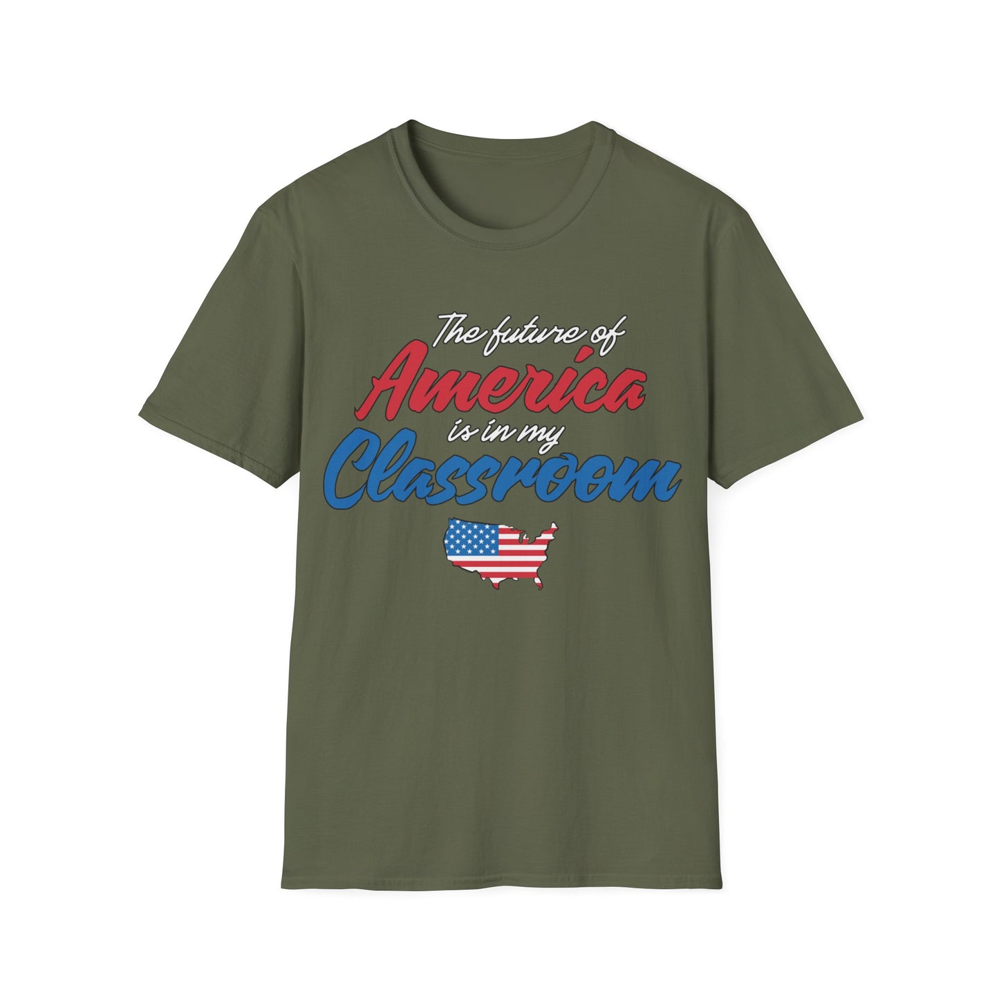 The Future Of America Is In My Classroom Teacher - Unisex Short Sleeve T-Shirt