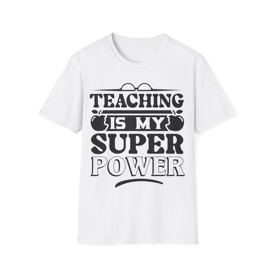 Teaching is My Superpower Teacher Appreciation Teacher T-Shirt -