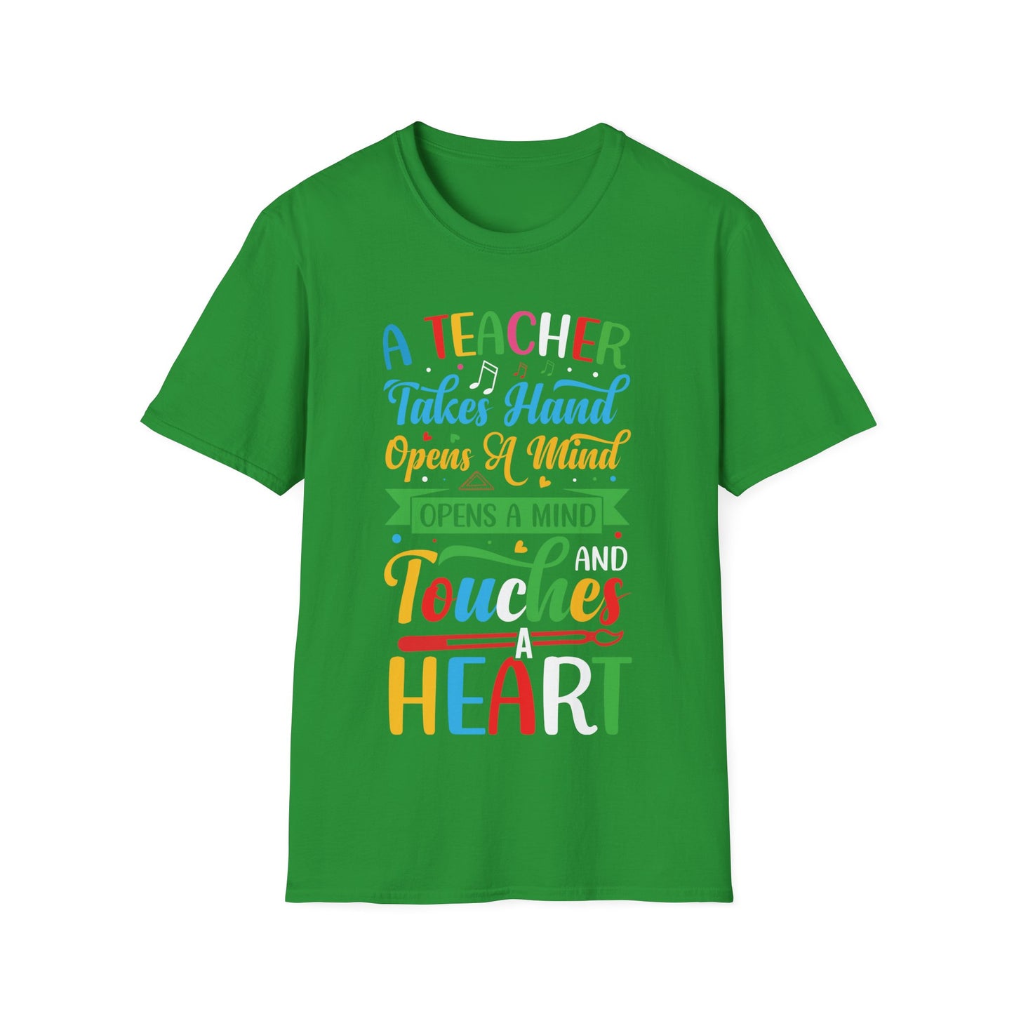 A Teacher Takes A Hand, Opens A Mind, Touches A Heart Teacher Appreciation T-Shirt