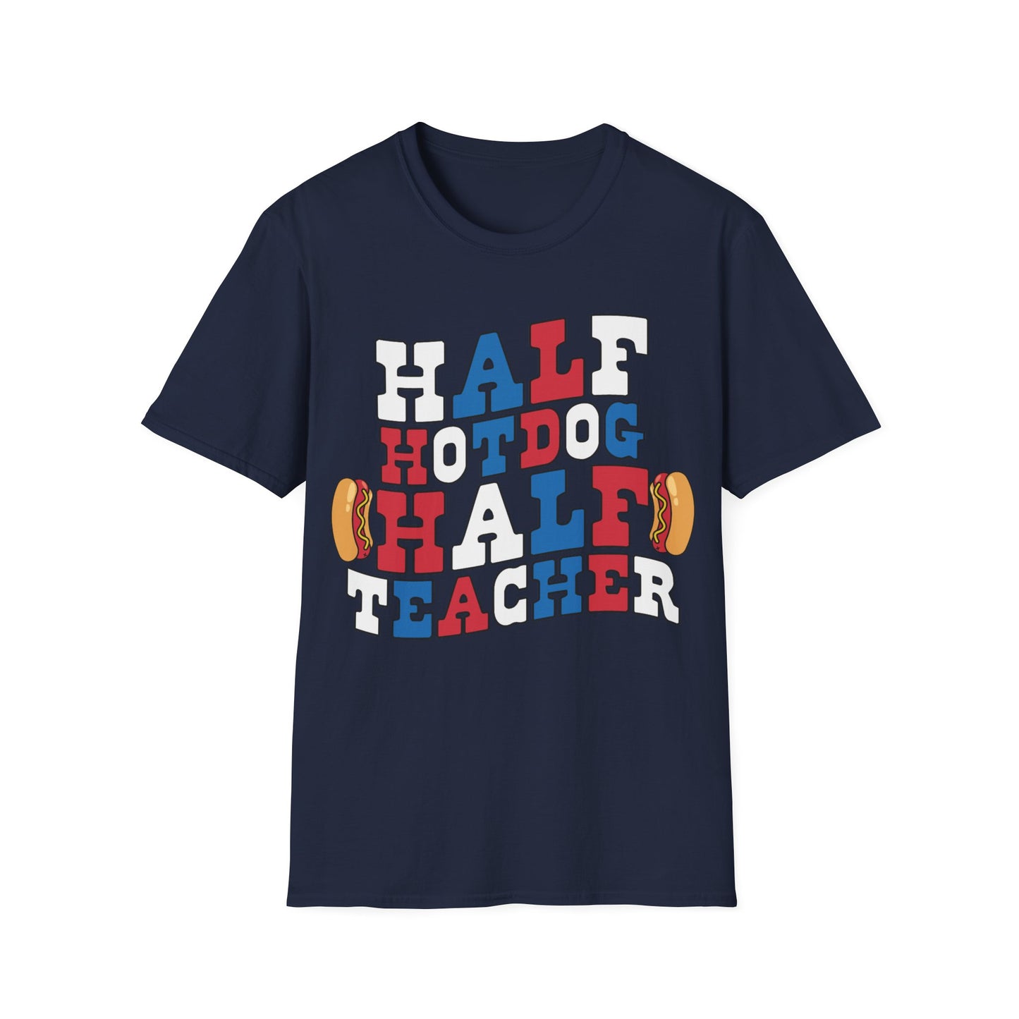 Half Hotdog Half Teacher - Unisex Short Sleeve T-Shirt