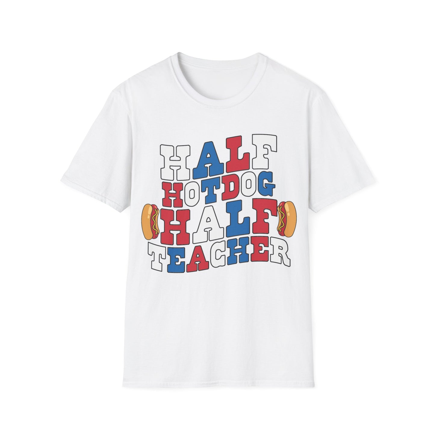 Half Hotdog Half Teacher - Unisex Short Sleeve T-Shirt
