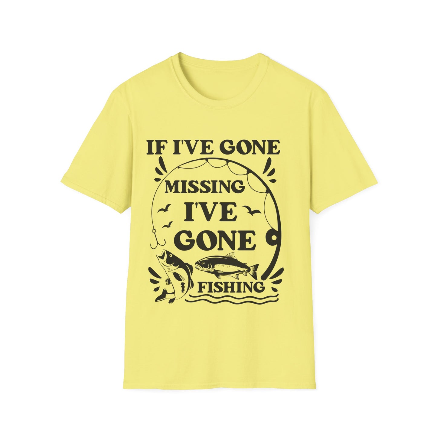 If I've gone missing - I've gone fishing - graphic t-shirt