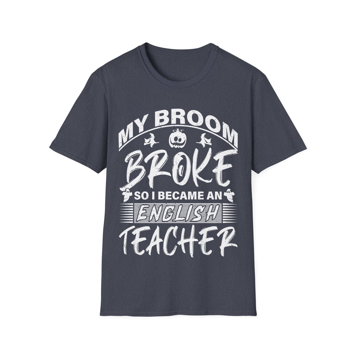 Funny English Teacher Halloween Shirt – My Broom Broke So I Became a Teacher T-Shirt