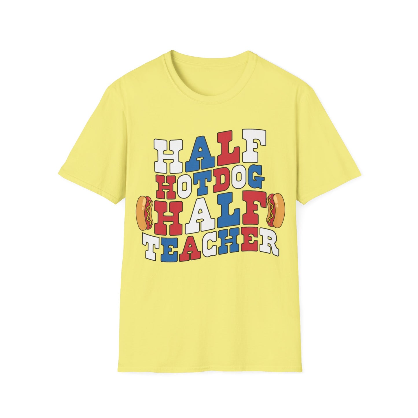 Half Hotdog Half Teacher - Unisex Short Sleeve T-Shirt