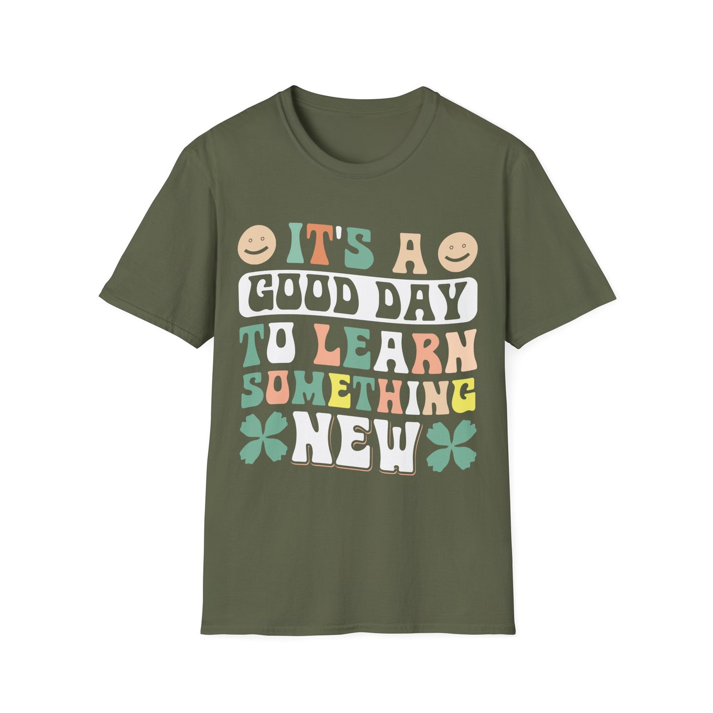 It's A Good Day To Learn Something New Graphic Tee - Back To School T-Shirt